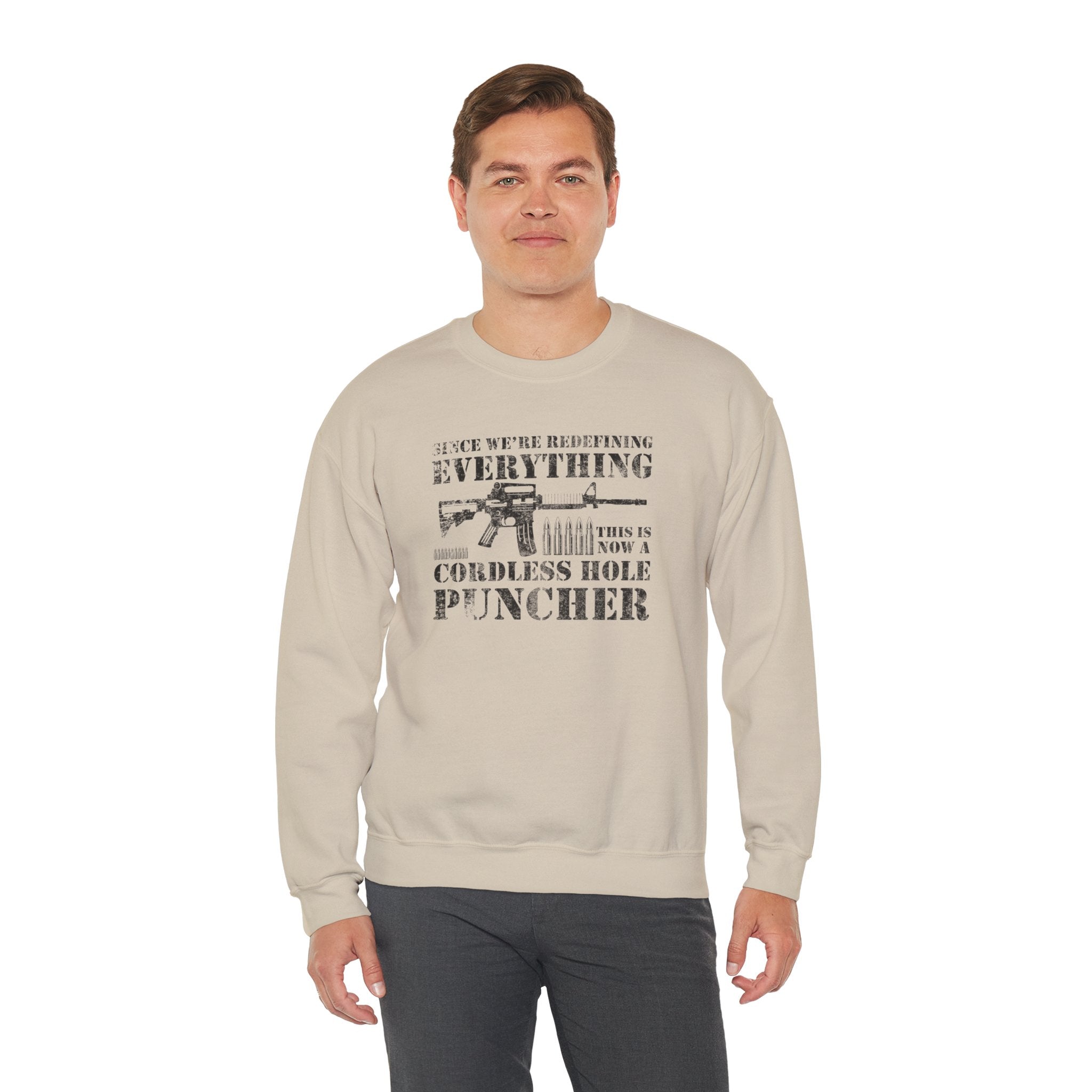 Since We Are Redefining Everything This Is a Cordless Hole Puncher Swe | Cordless Hole Puncher Sweatshirt