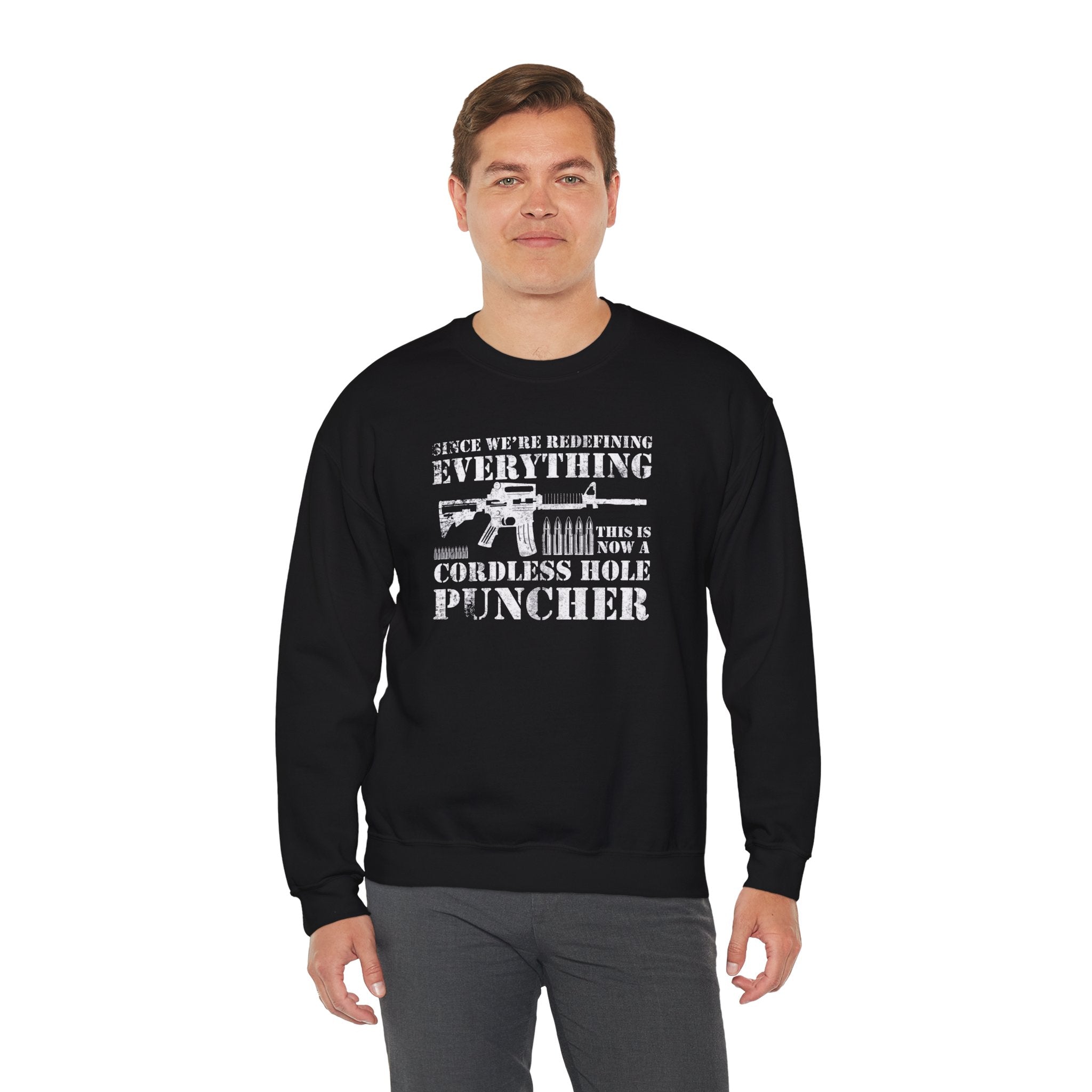 Since We Are Redefining Everything This Is a Cordless Hole Puncher Swe | Cordless Hole Puncher Sweatshirt