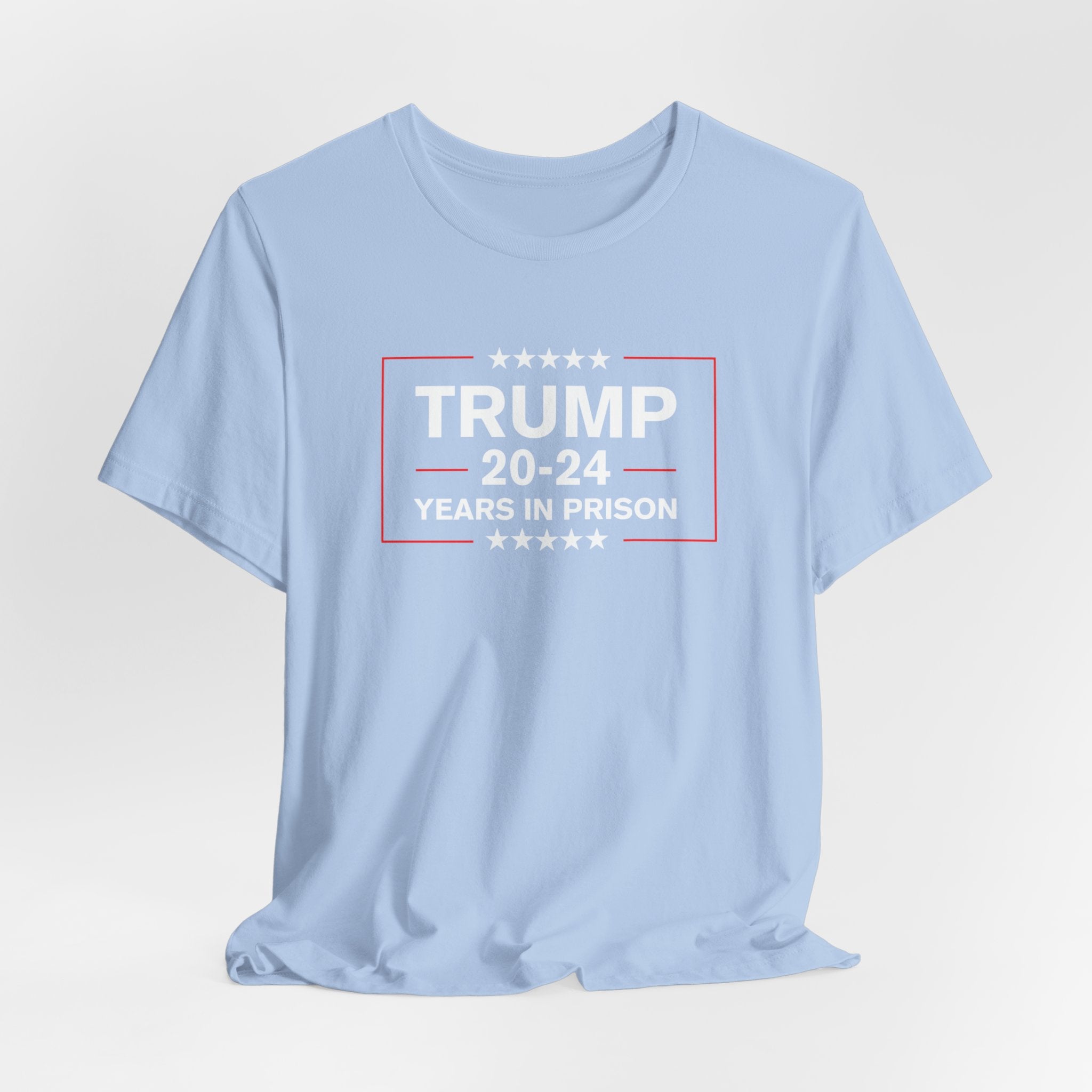 Trump 20-24 Years In Prison T-Shirt