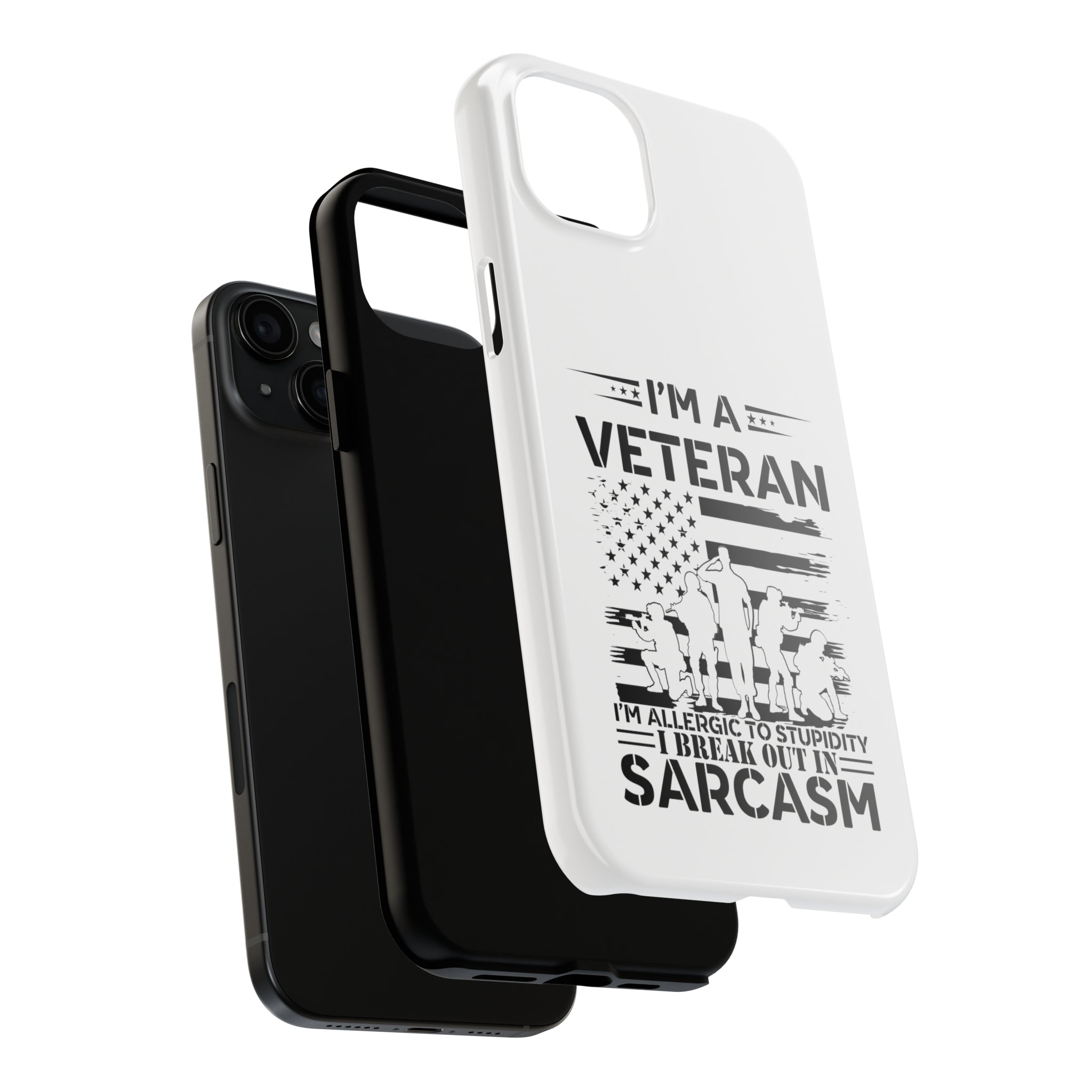 Veteran Phone Case: Allergic to Stupidity I Break Out in Sarcasm! (Fun | Veteran Phone Case