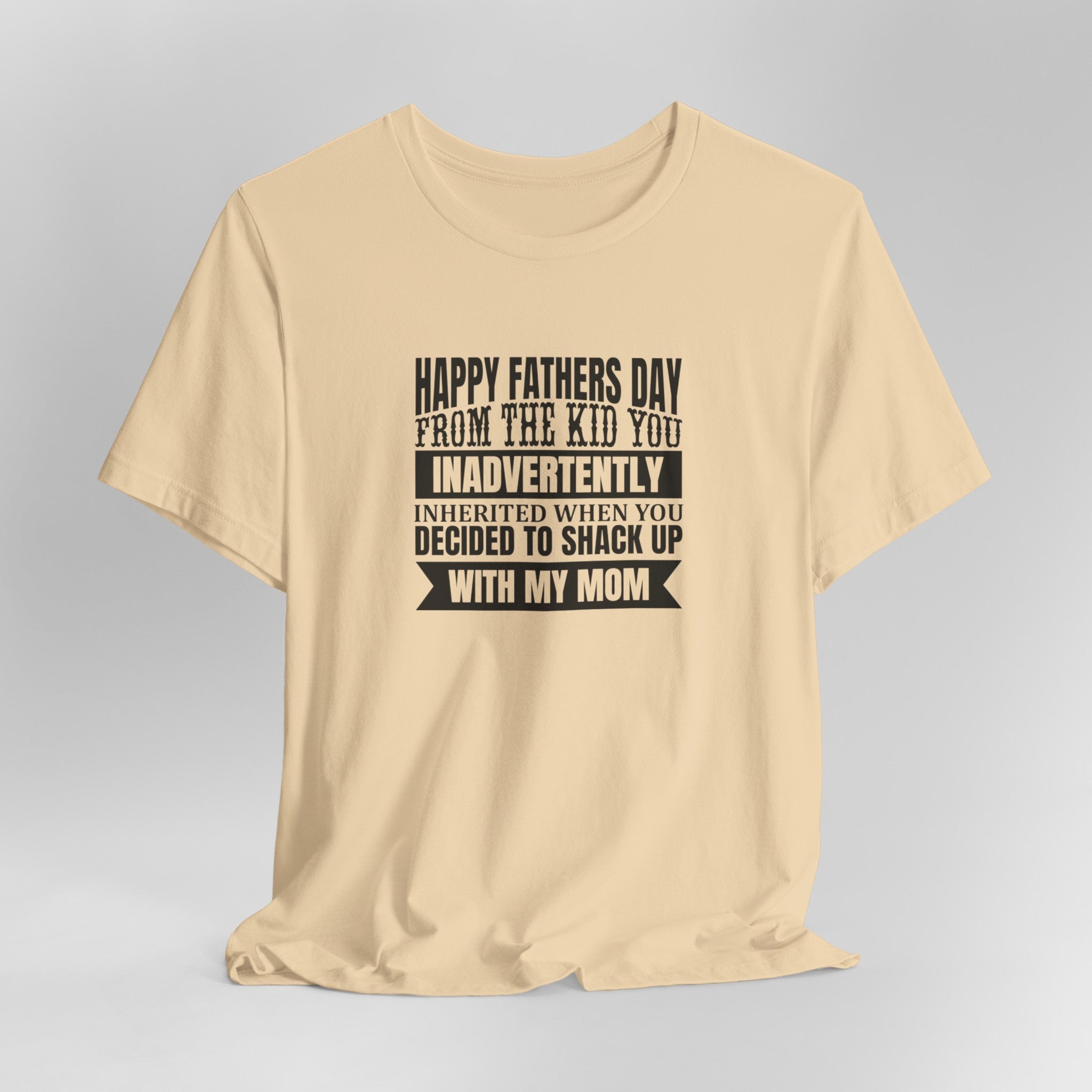 Happy Father's Day From A Kid You Inherited T-Shirt For Dads | Perfect Father's Day T-Shirt for Dad | Perfect Tee for Dads