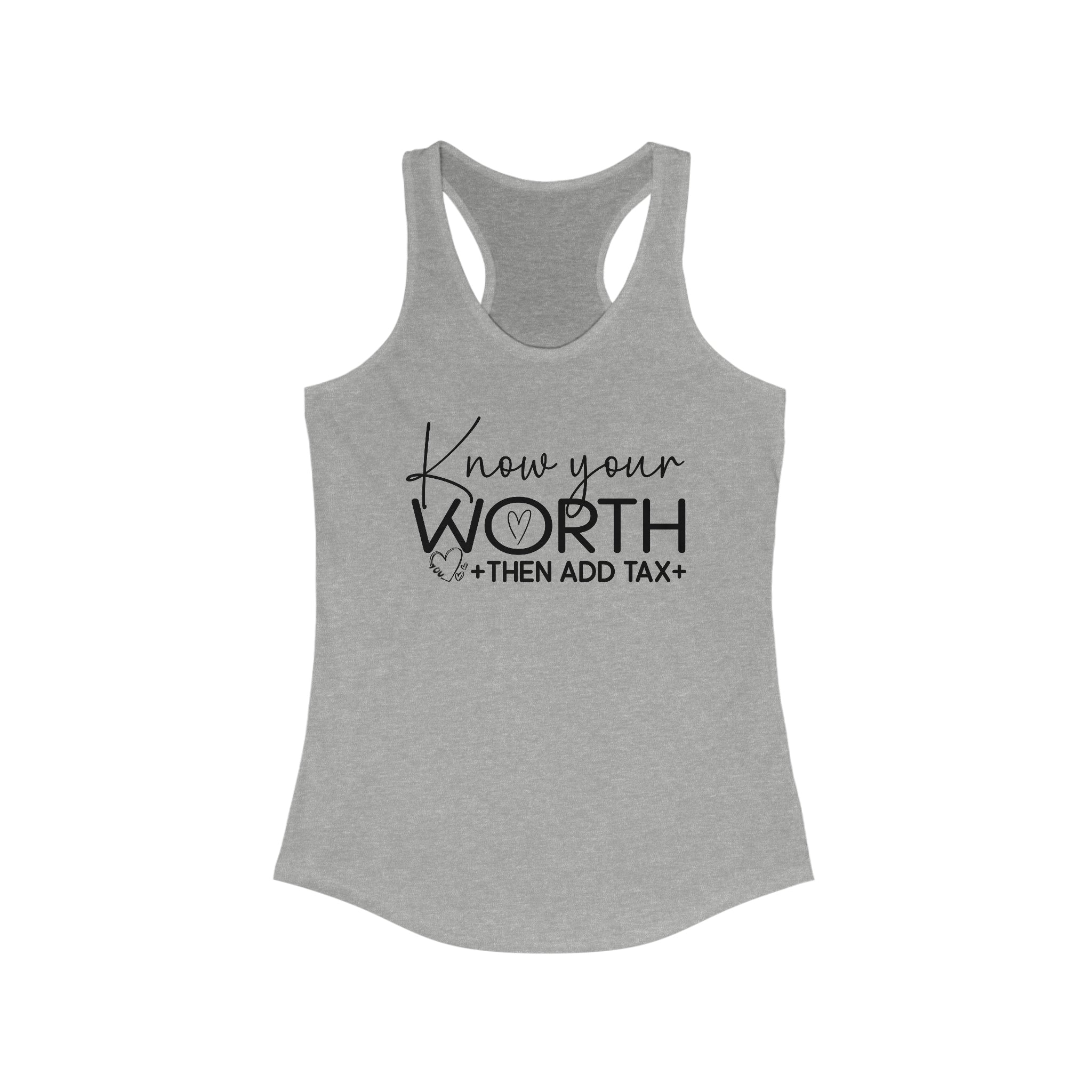 Know Your Worth, Then Add Tax: Women's Empowerment Tank Top | Racerback Tank for Women