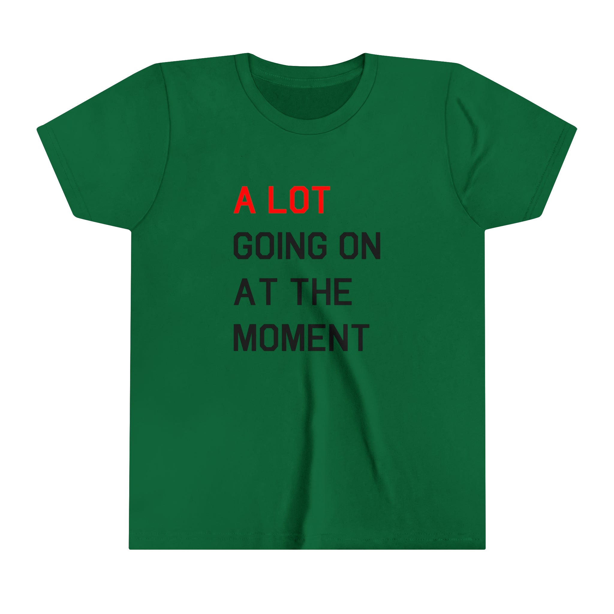 A LOT Going On At the Moment Kids' Tee | T-Shirt For Kids | A Lot Goin | Moment Kids' Tee