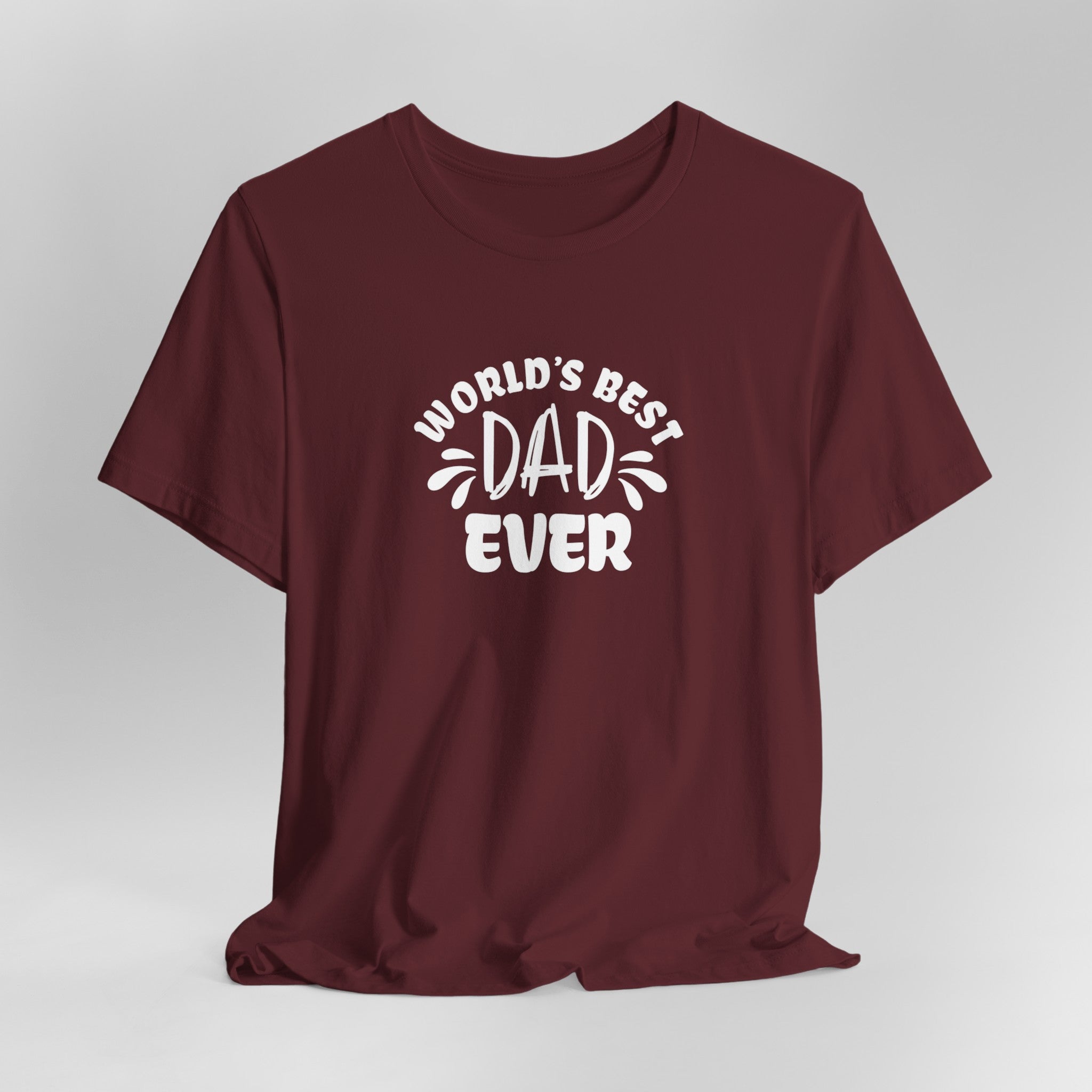 World's Best Dad Ever T-Shirt | Perfect Father's Day T-Shirt for Dad | | Perfect Father'