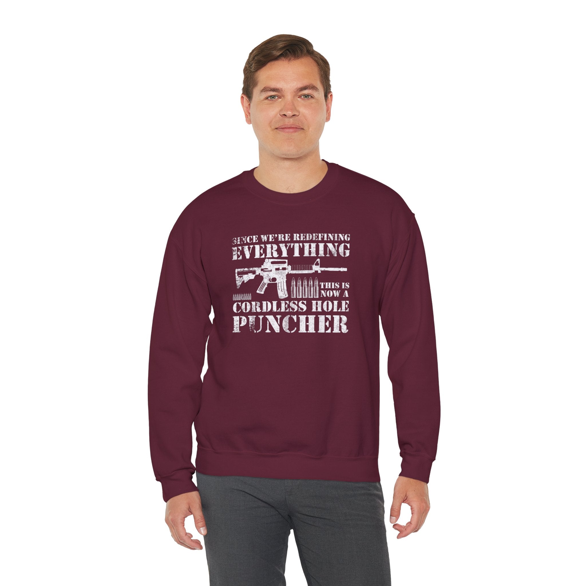 Since We Are Redefining Everything This Is a Cordless Hole Puncher Swe | Cordless Hole Puncher Sweatshirt