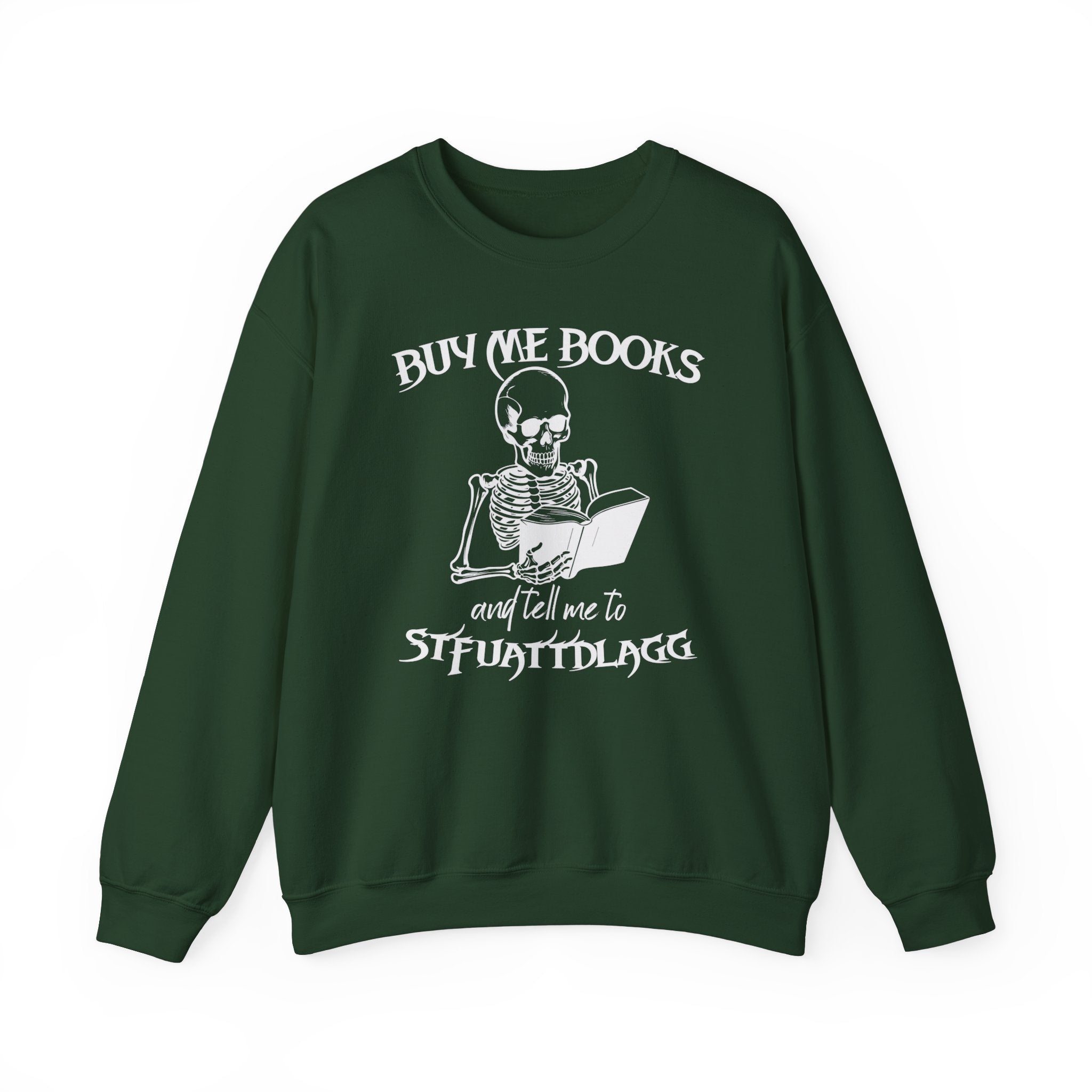 Buy Me Books And Tell Me To STFUATTDLAGG Sweatshirt | SMUT Reader's Sw | SMUT Reader'