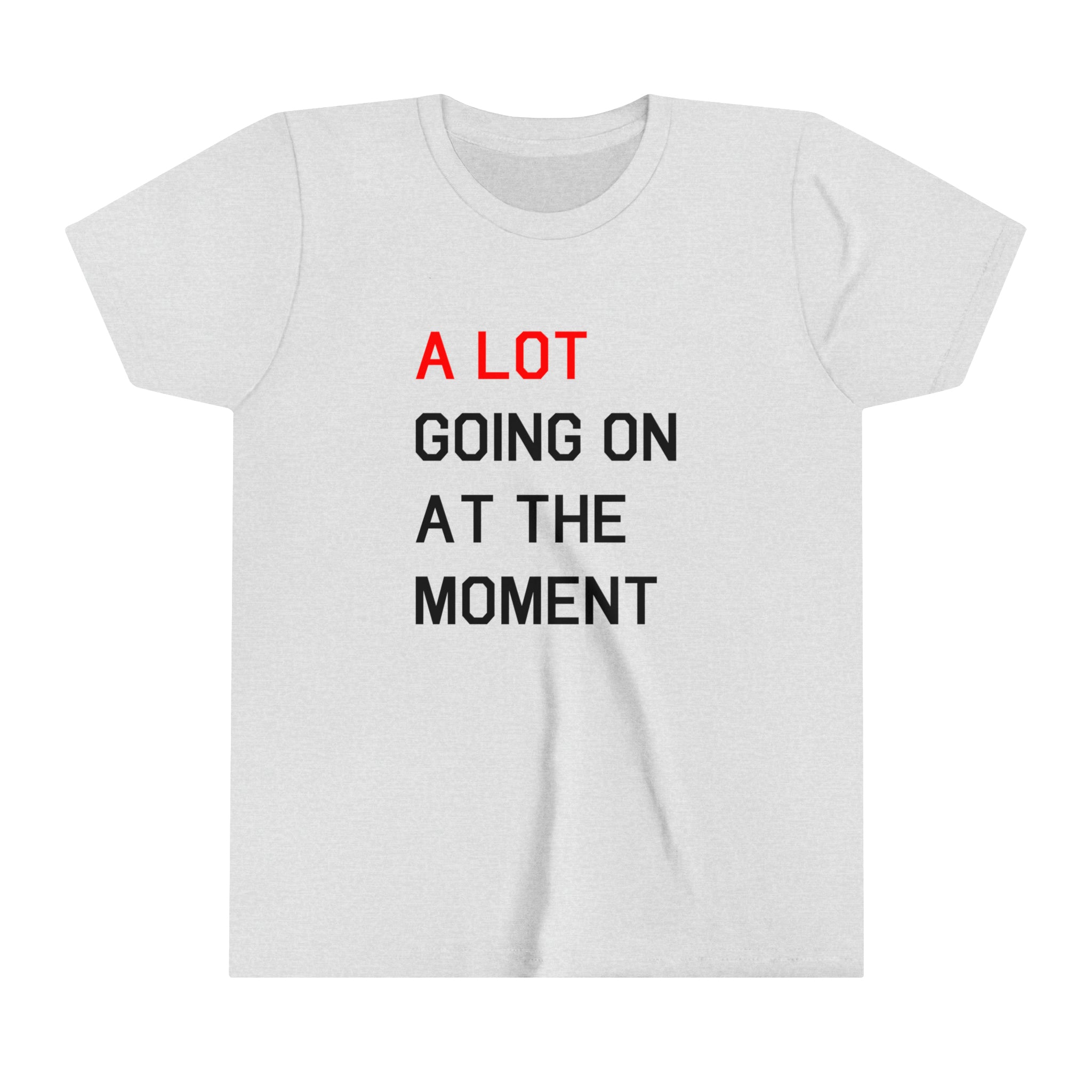 A LOT Going On At the Moment Kids' Tee | T-Shirt For Kids | A Lot Goin | Moment Kids' Tee