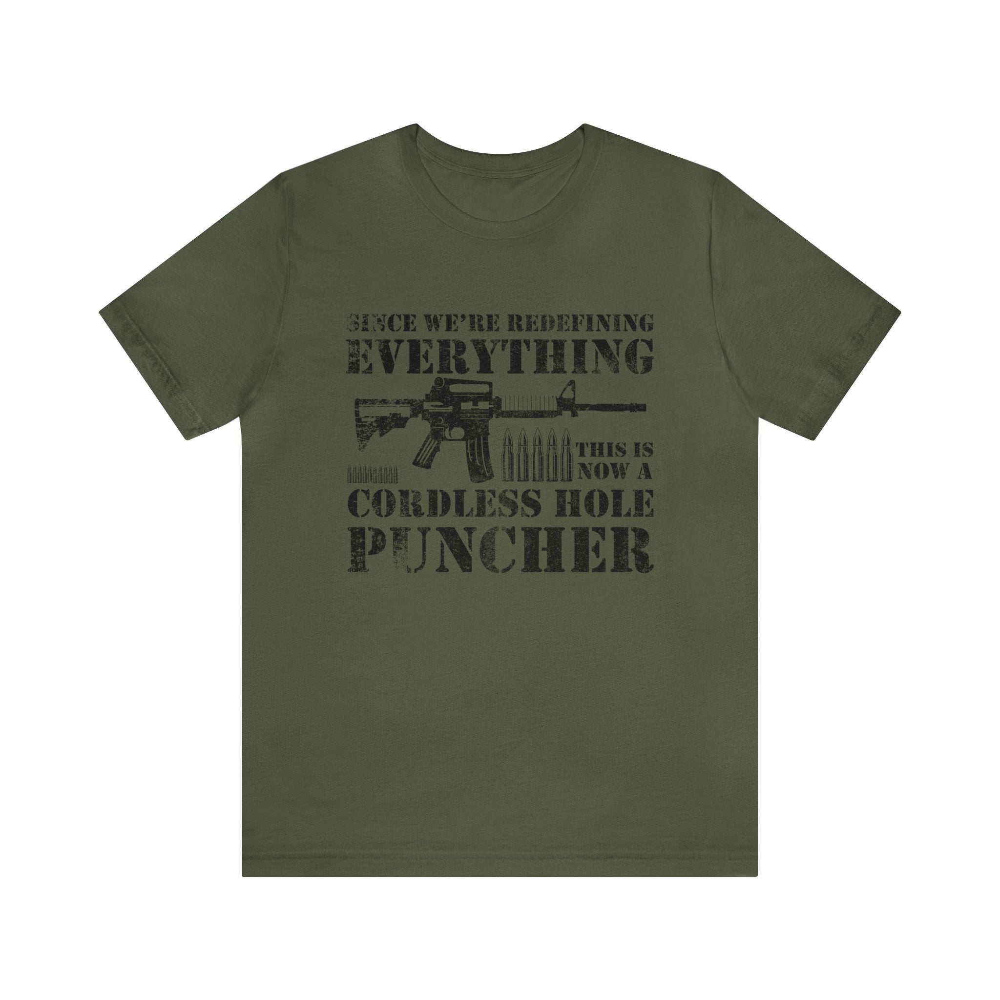 Patriotic Pro-Gun T-Shirt Since We Are Redefining Everything Cordless Hole Puncher Design, USA Spirit, Ideal Gift for Pro-Gun Dads t-shirt - Gabe Atkins Designs