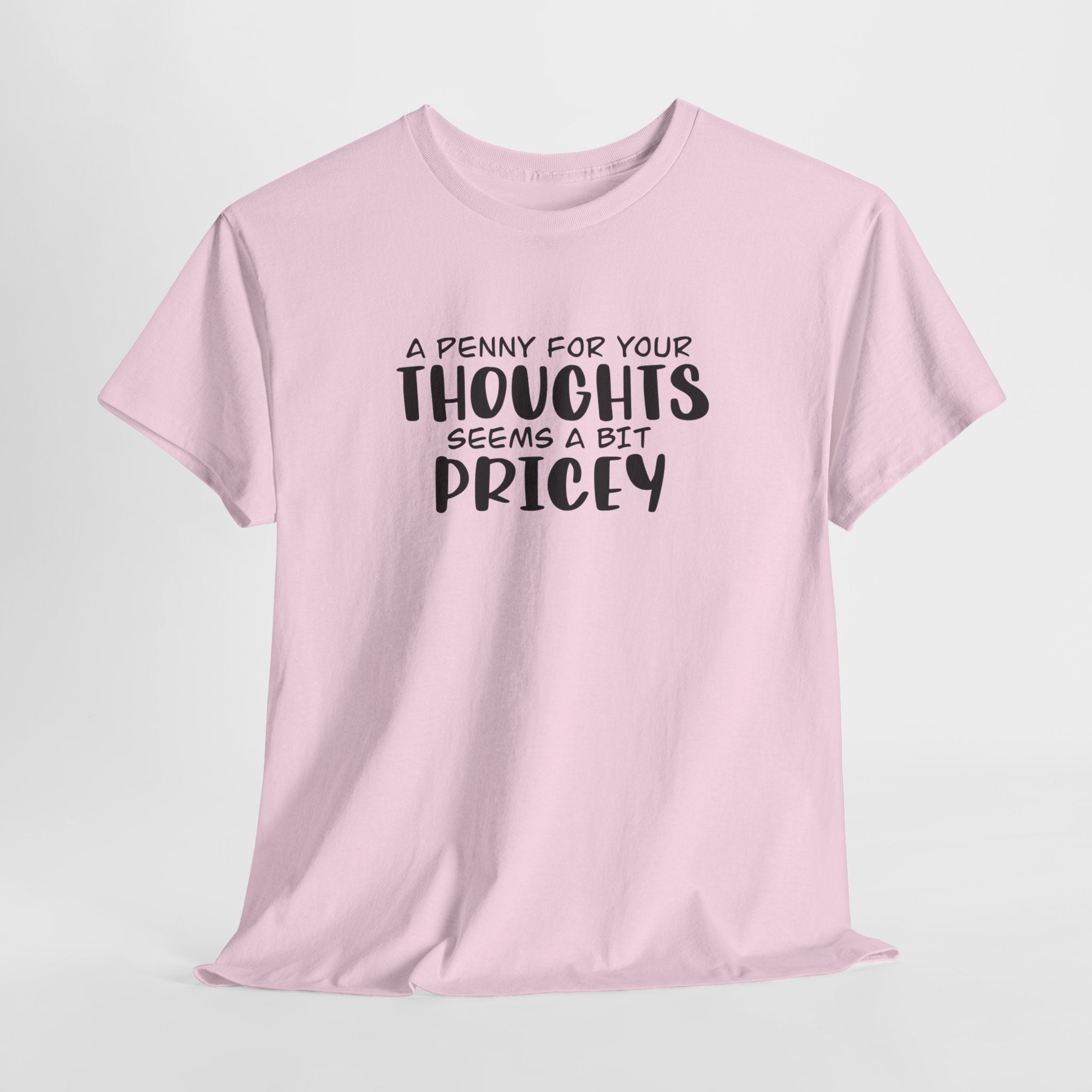 A Penny For Your Thoughts Sarcastic T- Shirt | Get This Funny Sarcasti | Thoughts Sarcastic