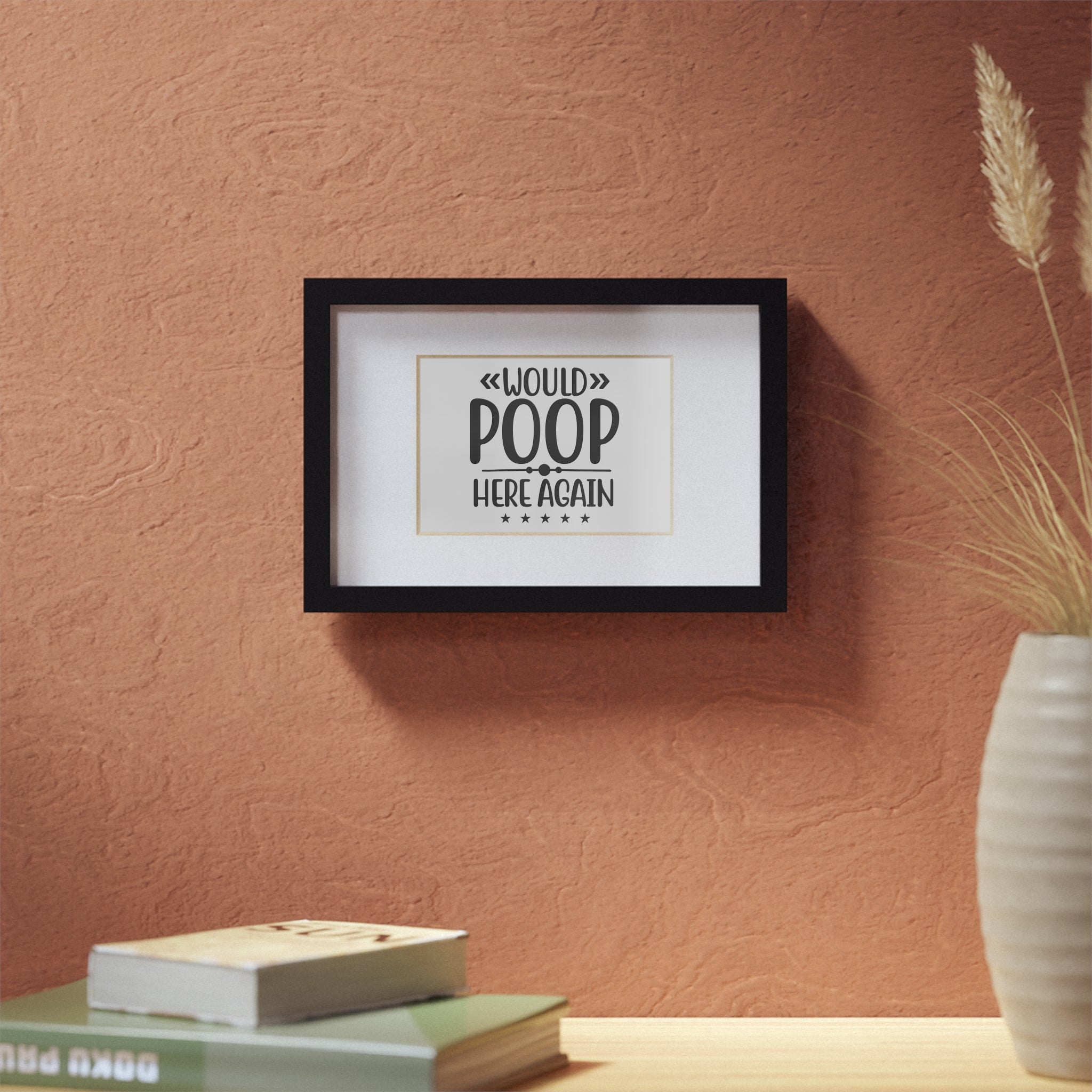 Would Poop Here Again 5-Star Rating – Framed Print