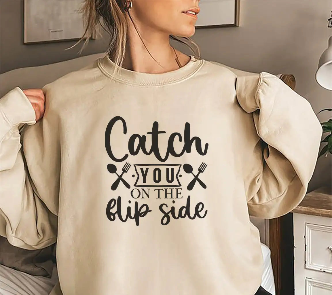 Catch You on the Flip Side Funny Kitchen SVG Sign SVG