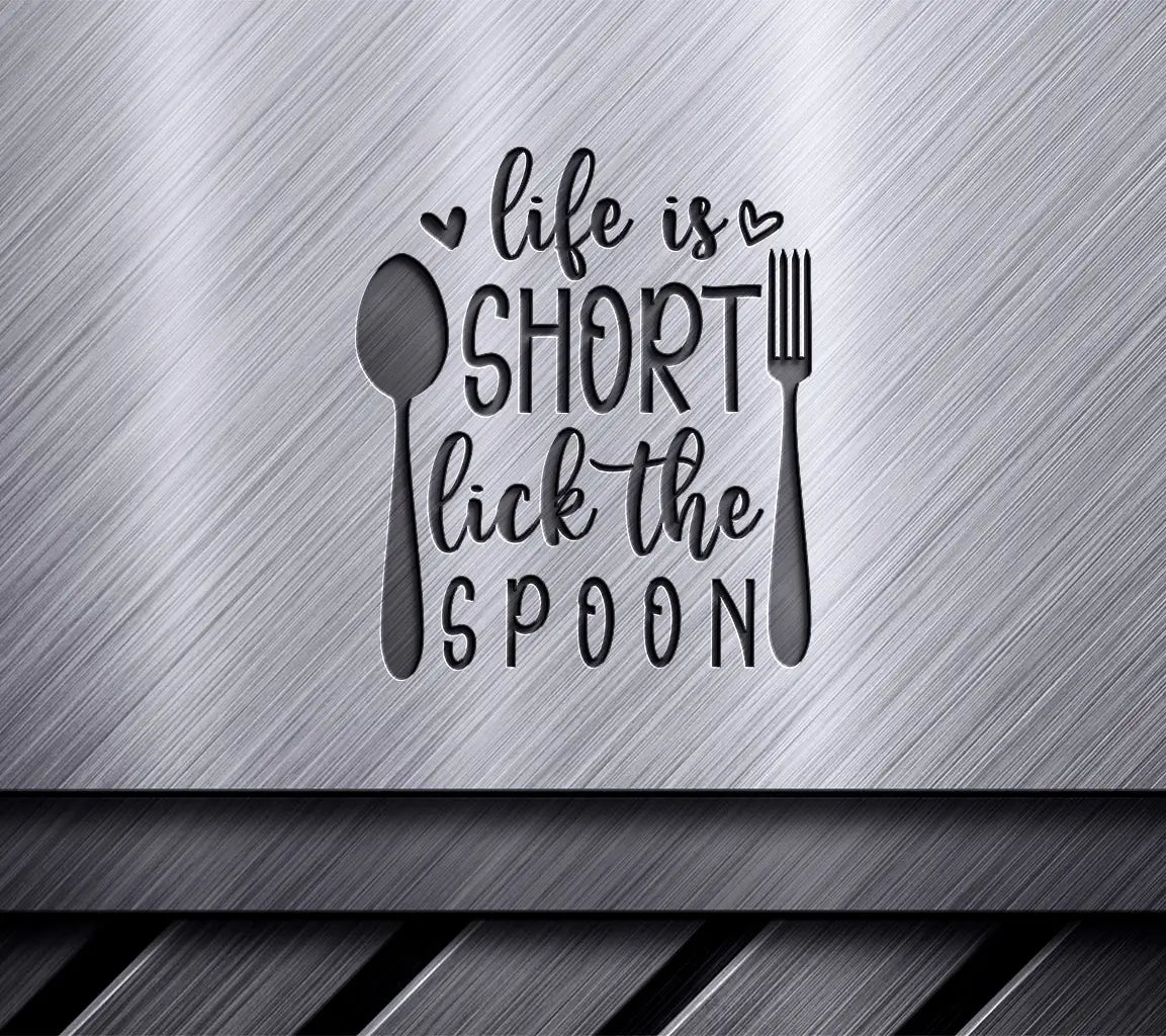 Funny Kitchen SVG - Life Is Short, Lick The Spoon SVG