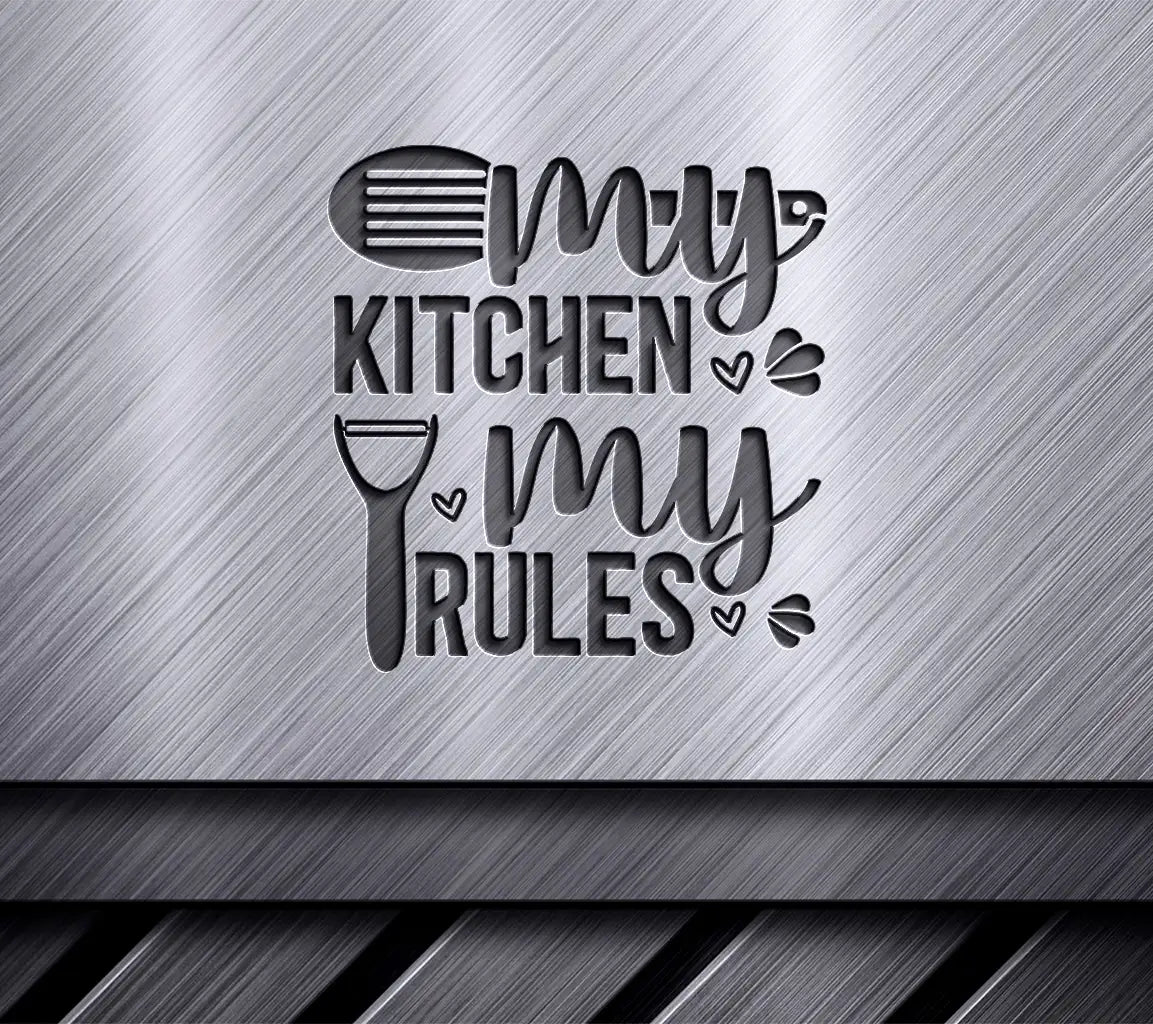 Funny Kitchen Rules SVG -  Sign My Kitchen My Rules SVG