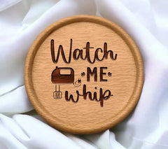 Funny Kitchen Watch Me Whip SVG - Mixer Design SVG