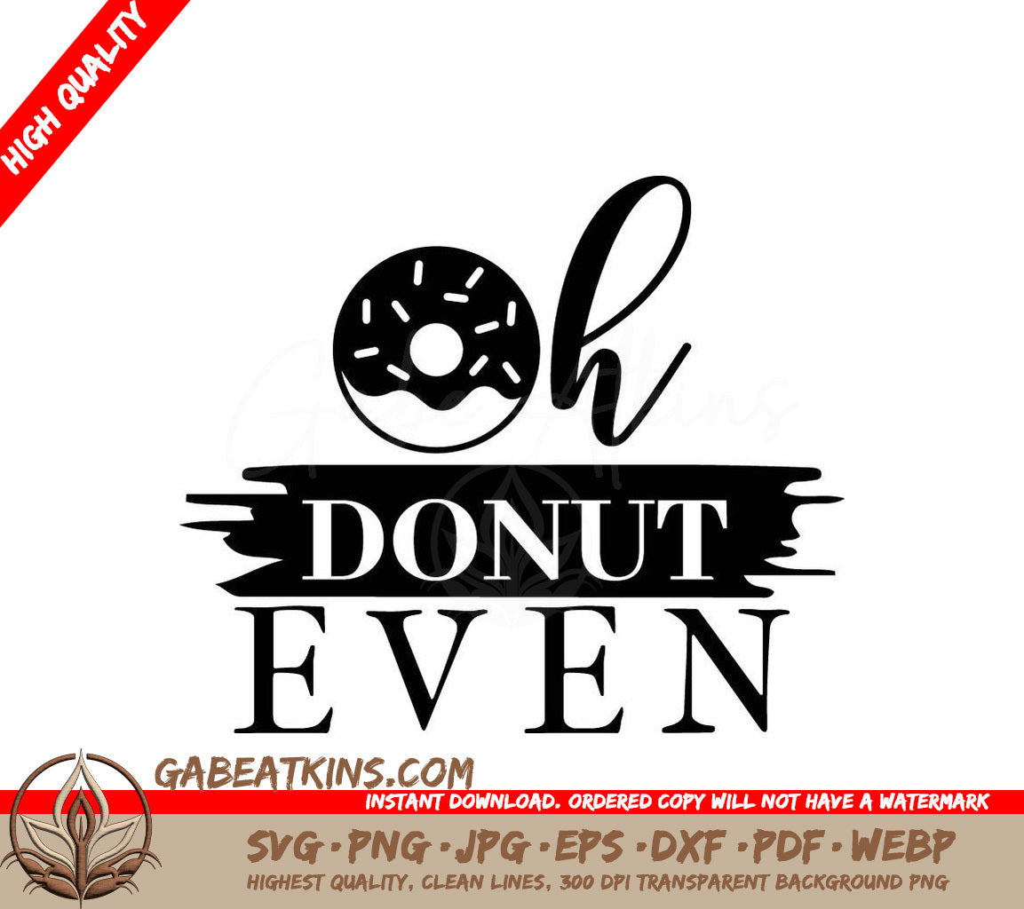 Funny Oh Donut Even Kitchen SVG Cut File () SVG