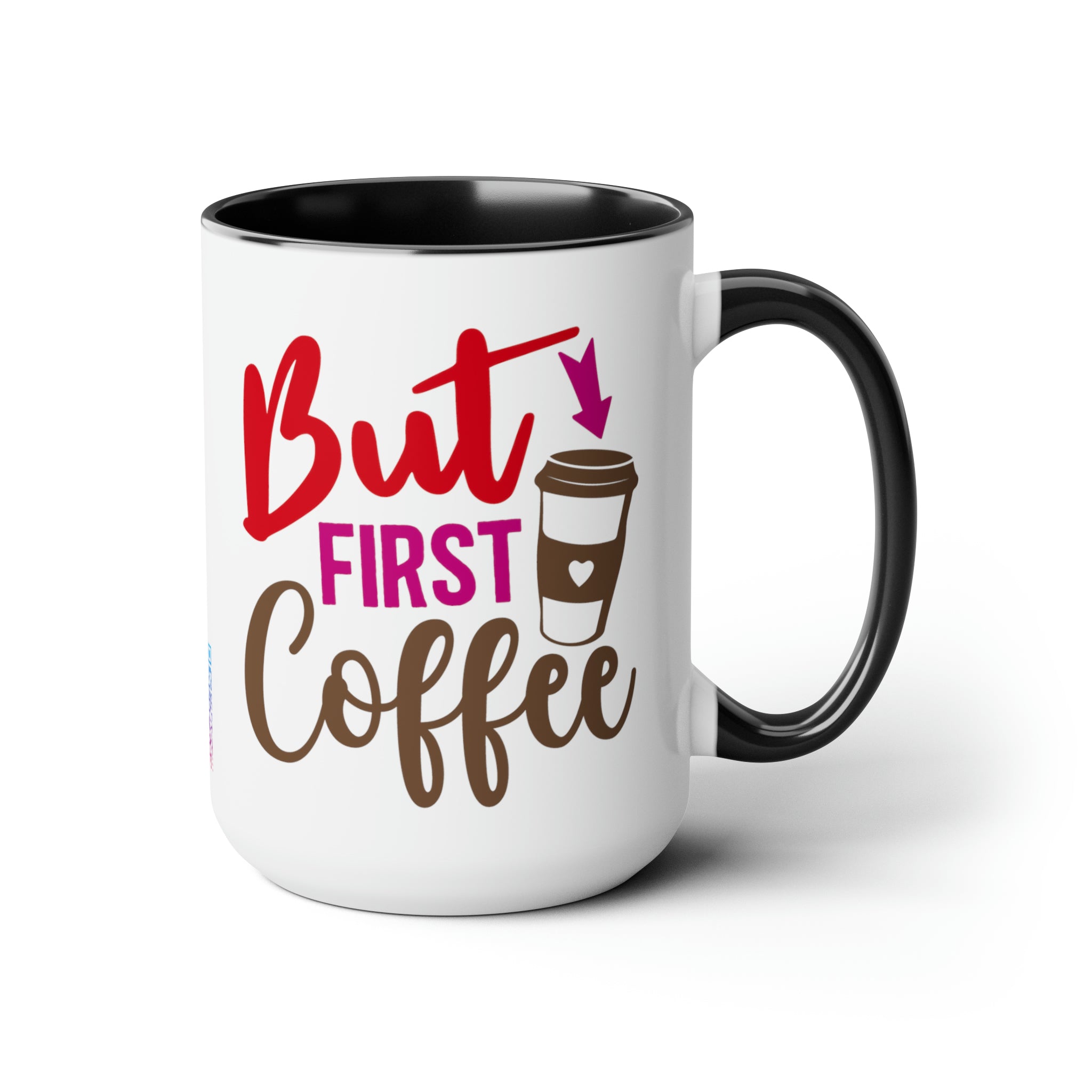 Kickstart Your Day With The "But First, Coffee" 15oz Ceramic Mug | , Coffee" 15oz Ceramic Mug