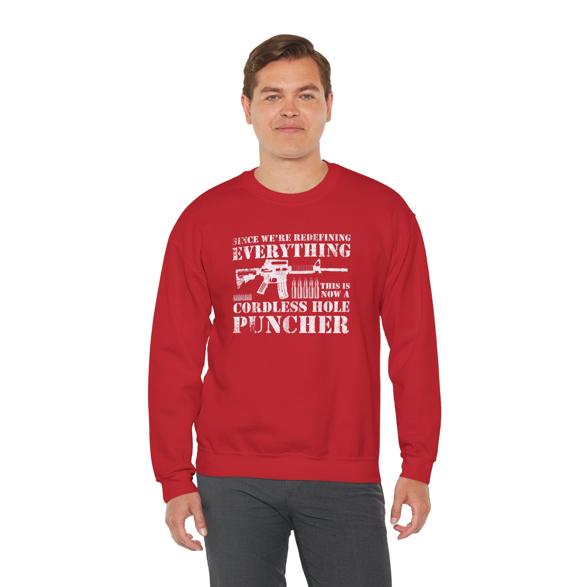 Since We Are Redefining Everything This Is a Cordless Hole Puncher Swe | Cordless Hole Puncher Sweatshirt