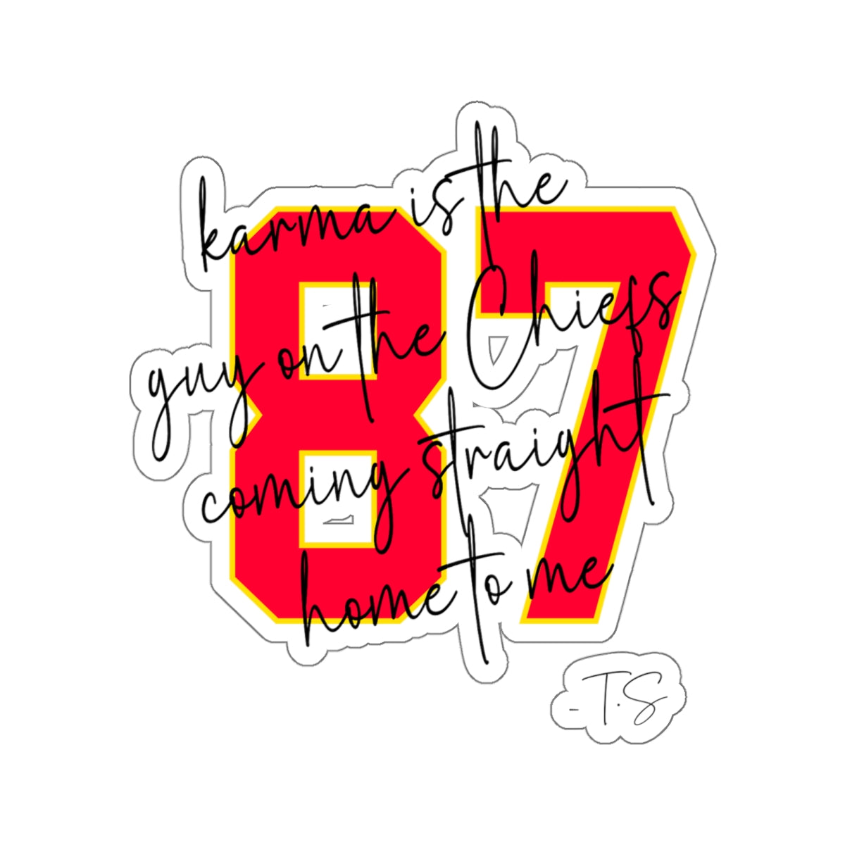 Karma is the Guy on the Chiefs - #87 - Bubble-free sticker - Get this Trendy Sticker Today - Gabe Atkins Designs