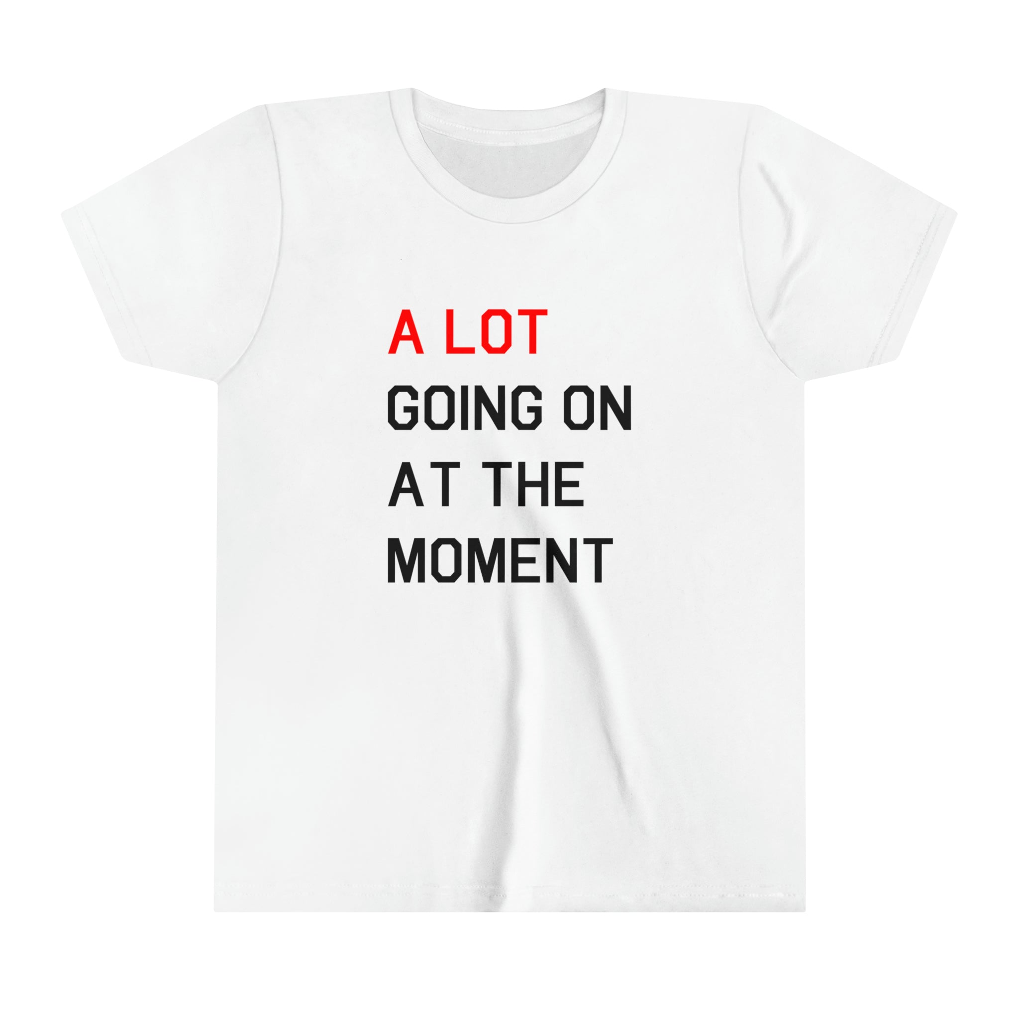 A LOT Going On At the Moment Kids' Tee | T-Shirt For Kids | A Lot Goin | Moment Kids' Tee