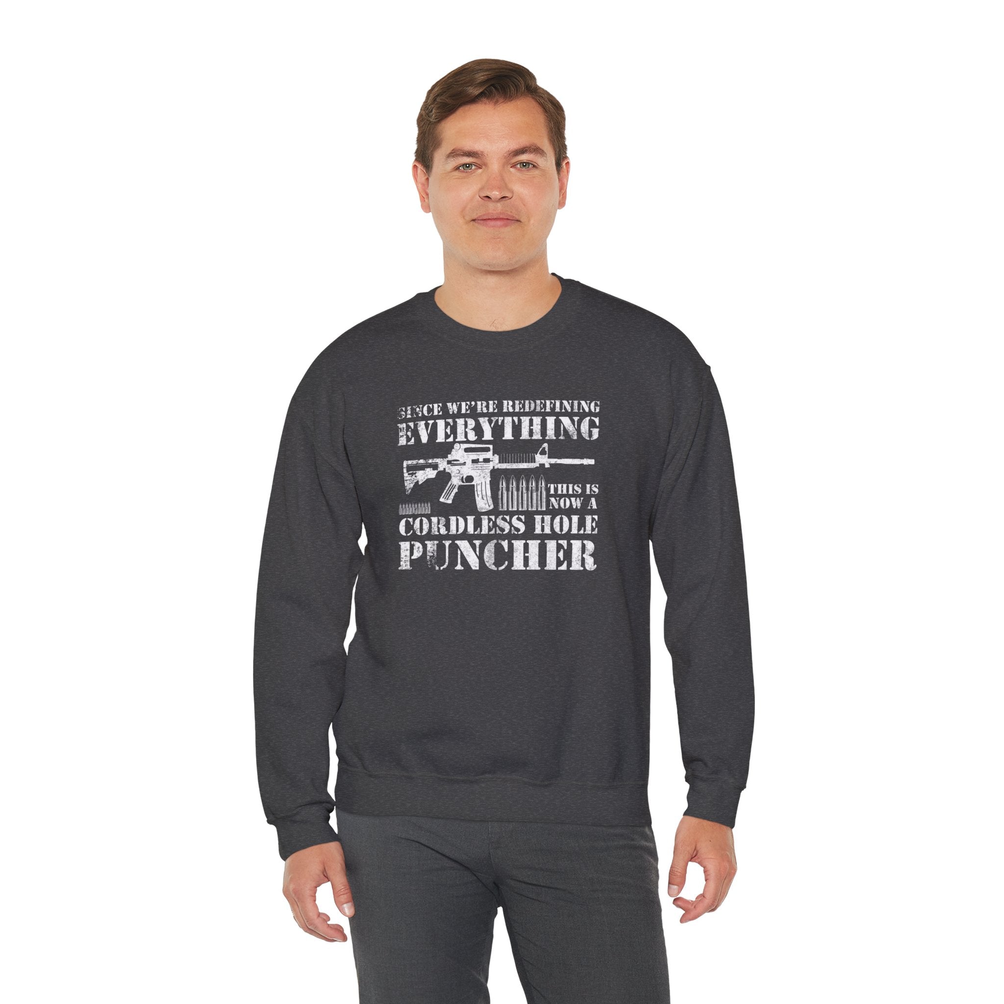 Since We Are Redefining Everything This Is a Cordless Hole Puncher Swe | Cordless Hole Puncher Sweatshirt