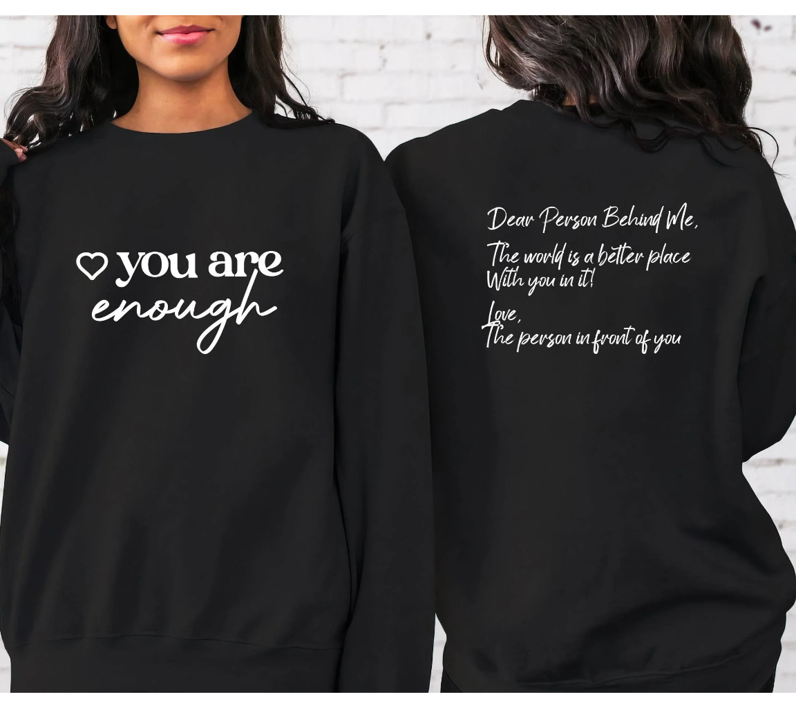 Dear Person Behind Me Sweatshirt, Aesthetic Sweatshirt, You Are Enough | Kind Sweatshirt, Mental Health