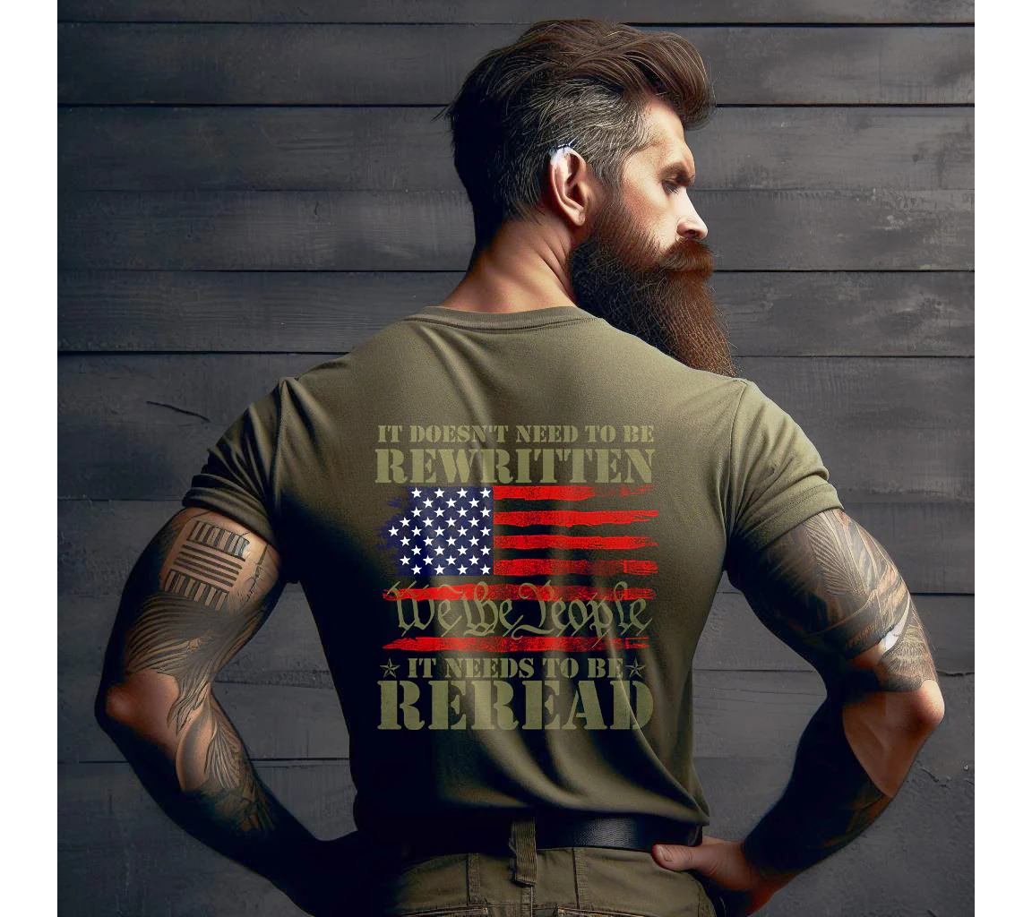 It Doesn't Need To Be Rewritten It Needs To Be Reread Shirt, 1776 Shir | Reread Shirt, 1776 Shirt, American Constitution 1776,