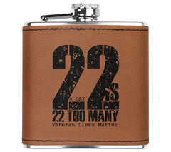 22 A Day is 22 Too Many 6oz Stainless Steel Flask, Raising Awareness f | 6oz Stainless Steel Flask, Raising Awareness