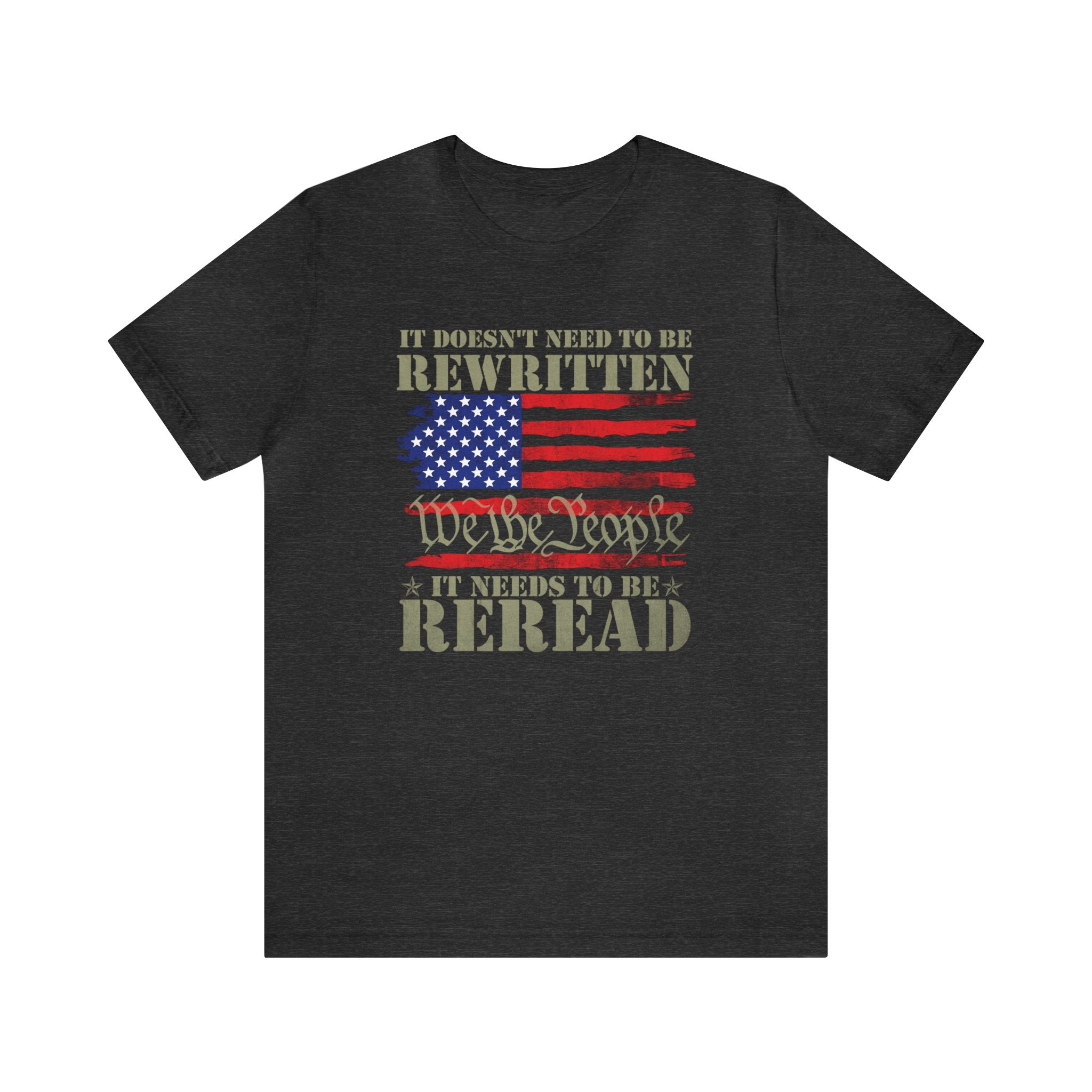 It Doesn't Need To Be Rewritten It Needs To Be Reread Shirt, 1776 Shir | Reread Shirt, 1776 Shirt, American Constitution 1776,