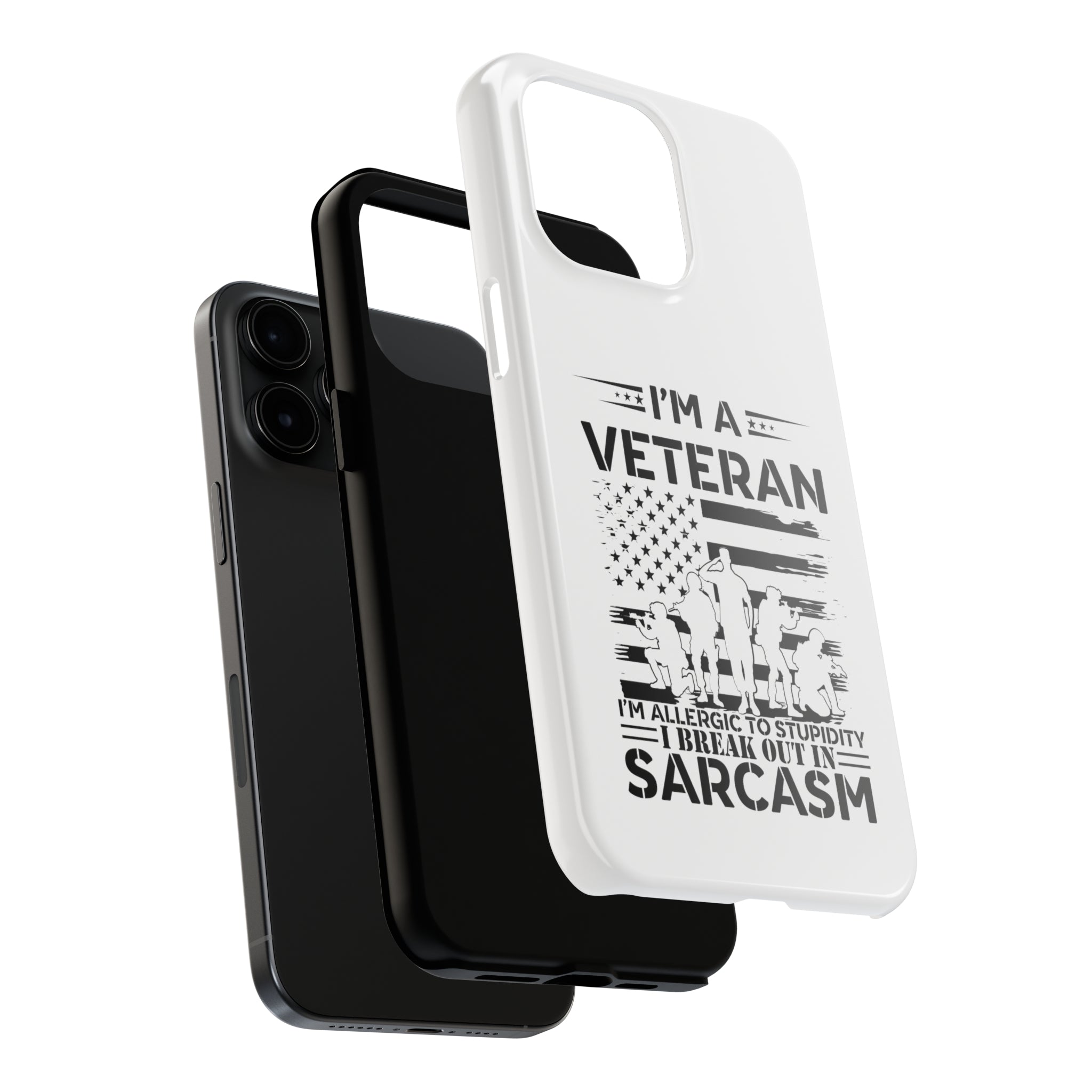 Veteran Phone Case: Allergic to Stupidity I Break Out in Sarcasm! (Fun | Veteran Phone Case