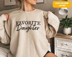 Favorite Daughter Sweatshirt Favorite Family Member, Funny Daughter Sweatshirt Daughter Crewneck Sweater Gift for Daughter, My Daughter - Gabe Atkins Designs