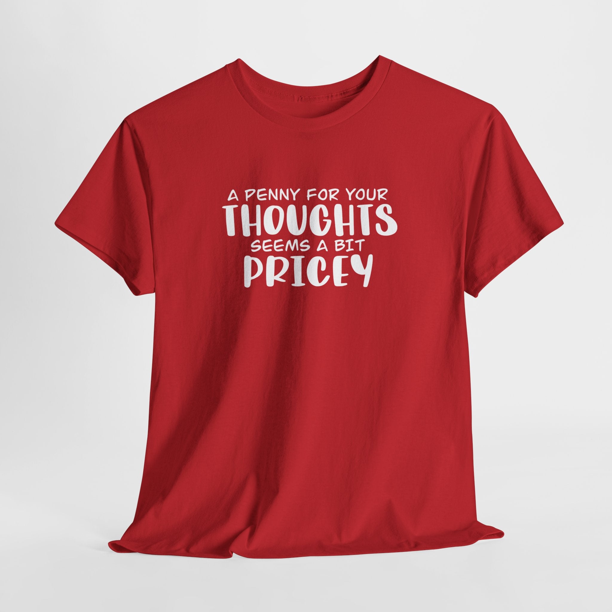 A Penny For Your Thoughts Sarcastic T- Shirt | Get This Funny Sarcasti | Thoughts Sarcastic