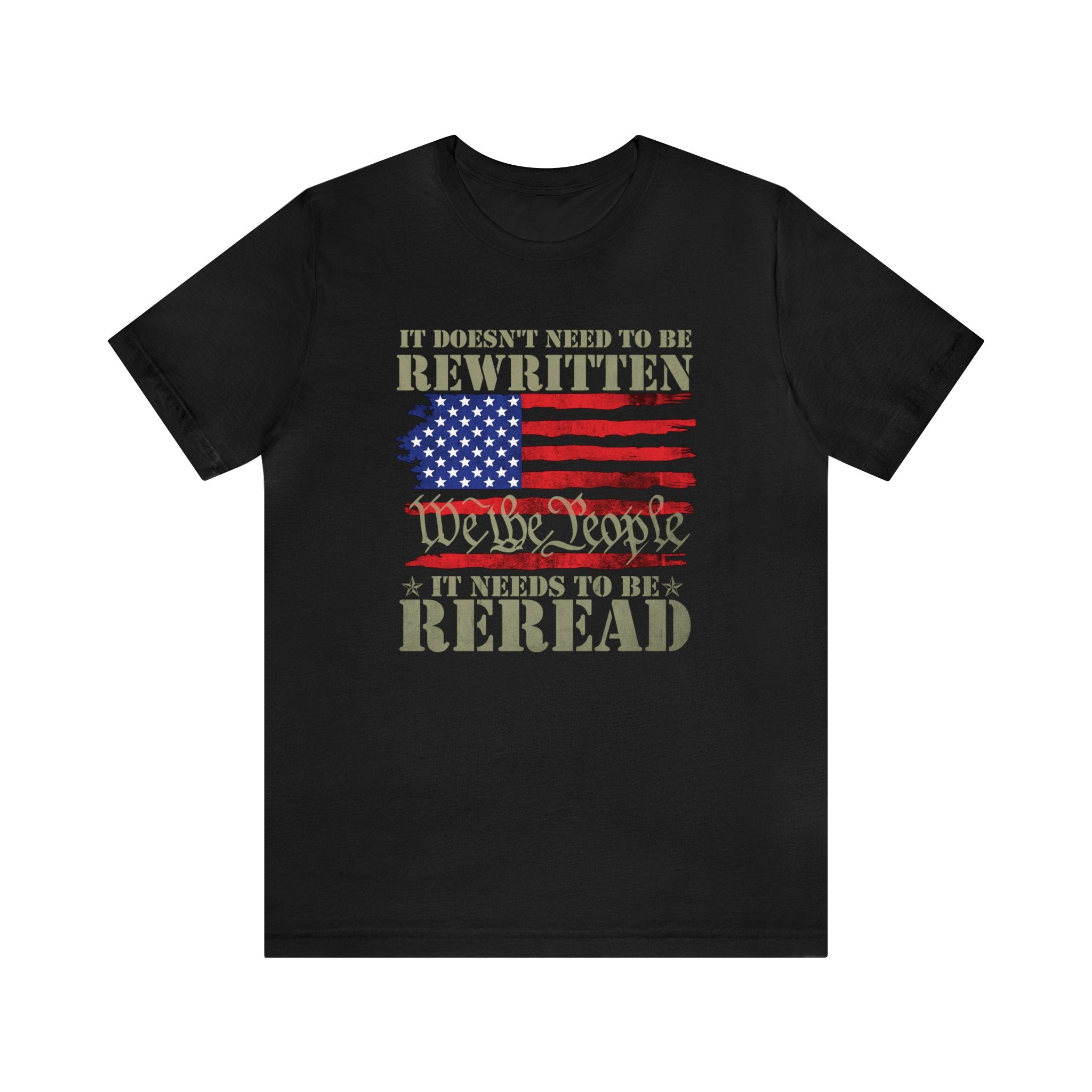 It Doesn't Need To Be Rewritten It Needs To Be Reread Shirt, 1776 Shir | Reread Shirt, 1776 Shirt, American Constitution 1776,