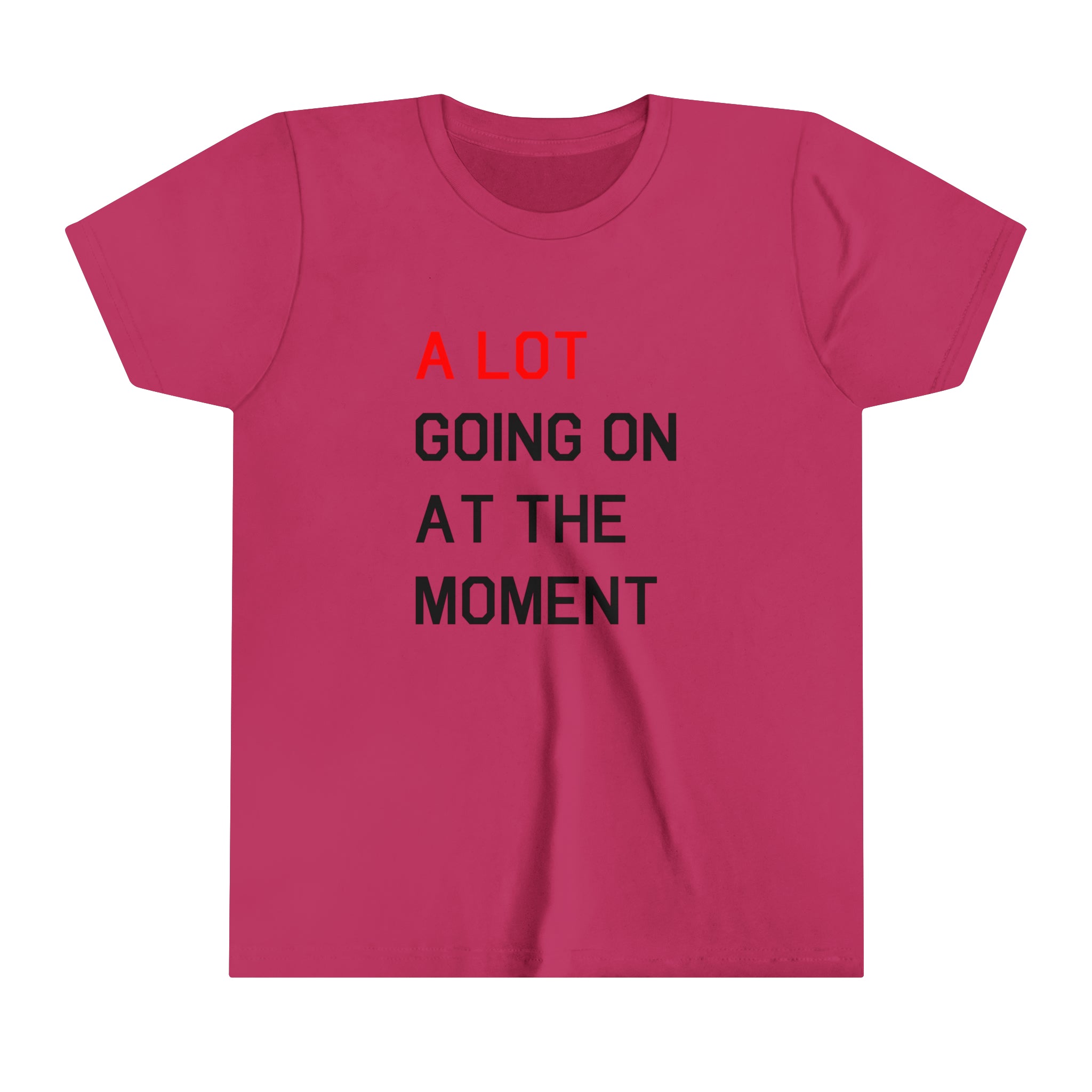 A LOT Going On At the Moment Kids' Tee | T-Shirt For Kids | A Lot Goin | Moment Kids' Tee