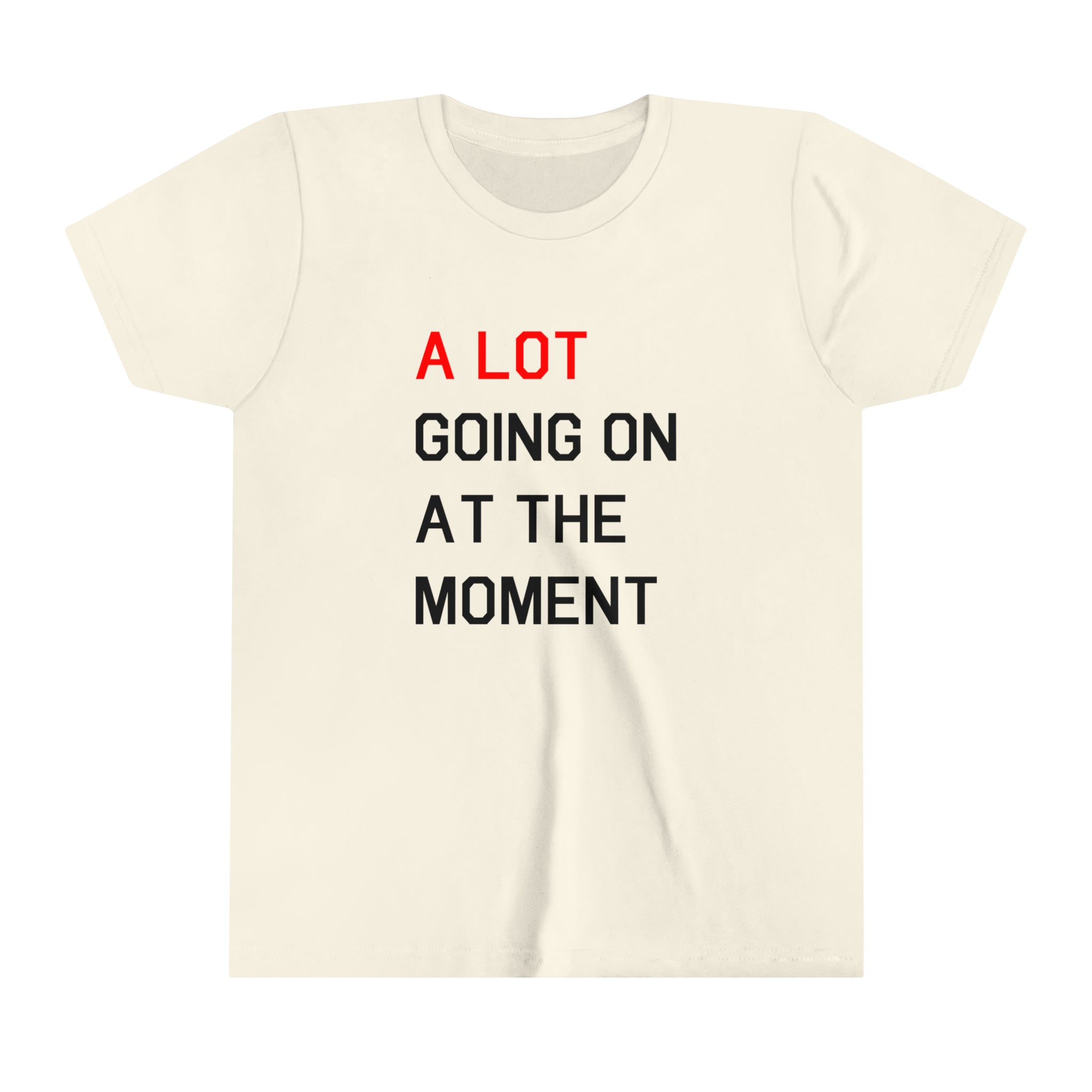 A LOT Going On At the Moment Kids' Tee | T-Shirt For Kids | A Lot Goin | Moment Kids' Tee