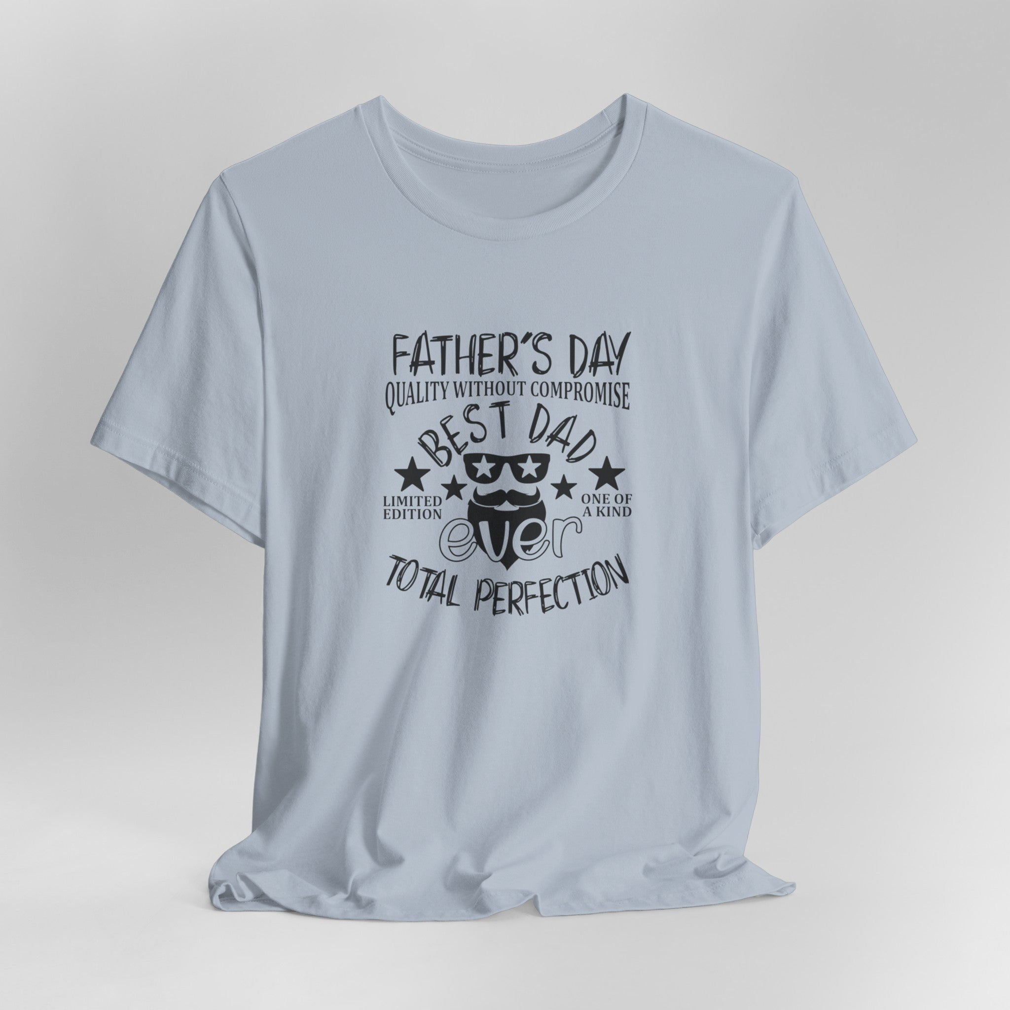 Quality Without Compromise: Best Dad Ever T-Shirt | Perfect Father's D | Perfect Father'