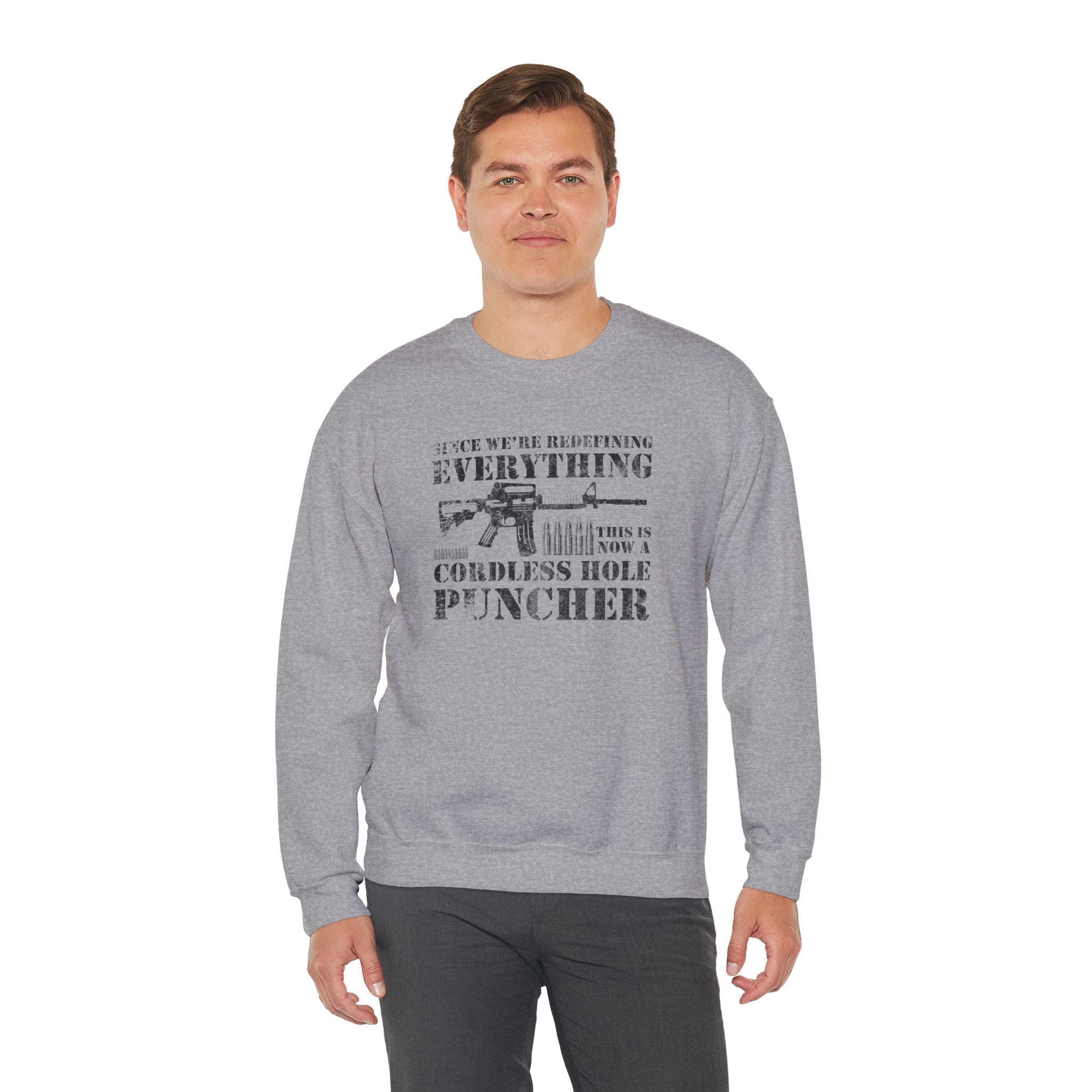 Since We Are Redefining Everything This Is a Cordless Hole Puncher Swe | Cordless Hole Puncher Sweatshirt