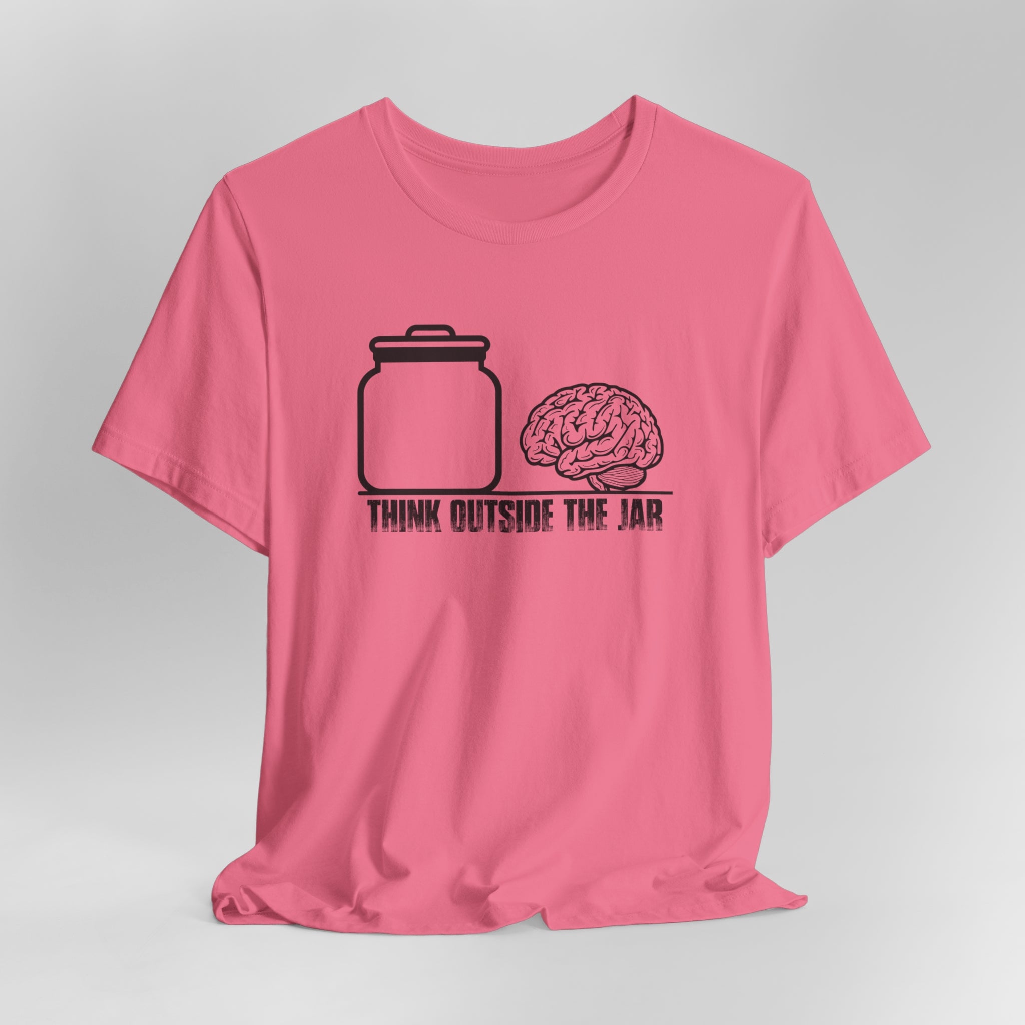 Think Outside The Jar T-Shirt | Sarcastic, Funny, Inspirational Tee | Sarcastic, Funny, Inspirational Tee