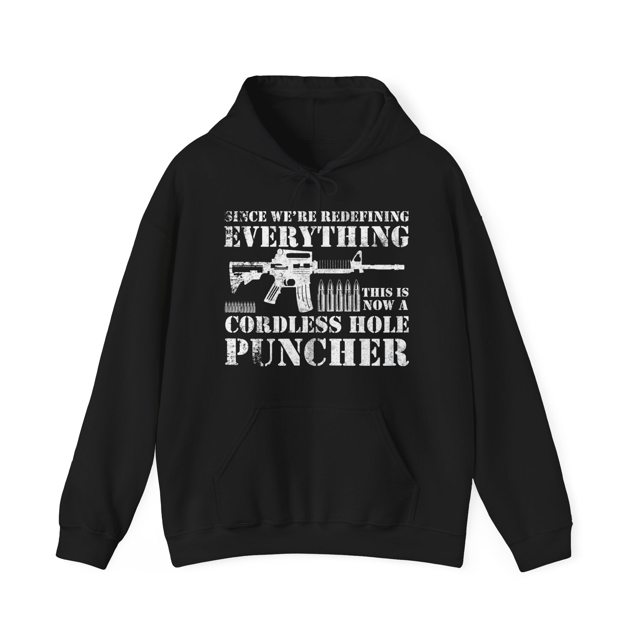 Patriotic Pro-Gun Hoodie Since We Are Redefining Everything Cordless Hole Puncher Design, USA Spirit, Ideal Gift for Pro-Gun Dads Hoodie - Gabe Atkins Designs