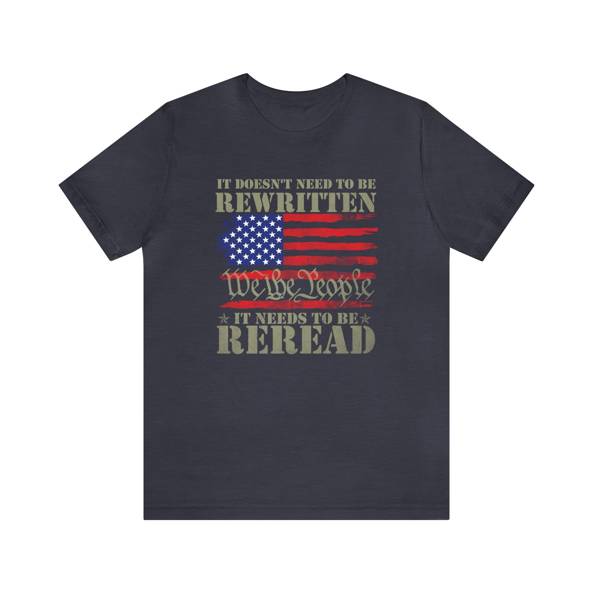 It Doesn't Need To Be Rewritten It Needs To Be Reread Shirt, 1776 Shir | Reread Shirt, 1776 Shirt, American Constitution 1776,