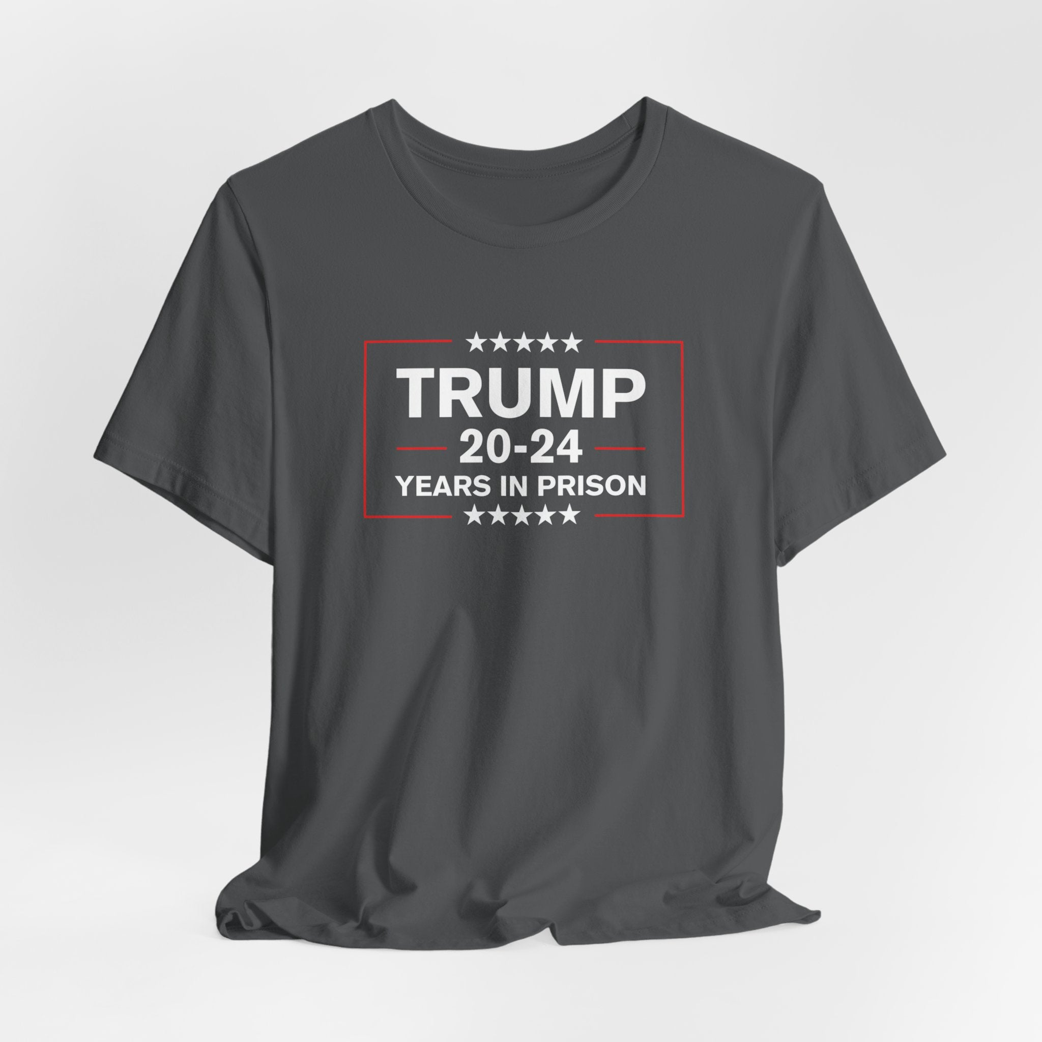 Trump 20-24 Years In Prison T-Shirt