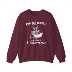 Buy Me Books And Tell Me To STFUATTDLAGG Sweatshirt | SMUT Reader's Sw | SMUT Reader'