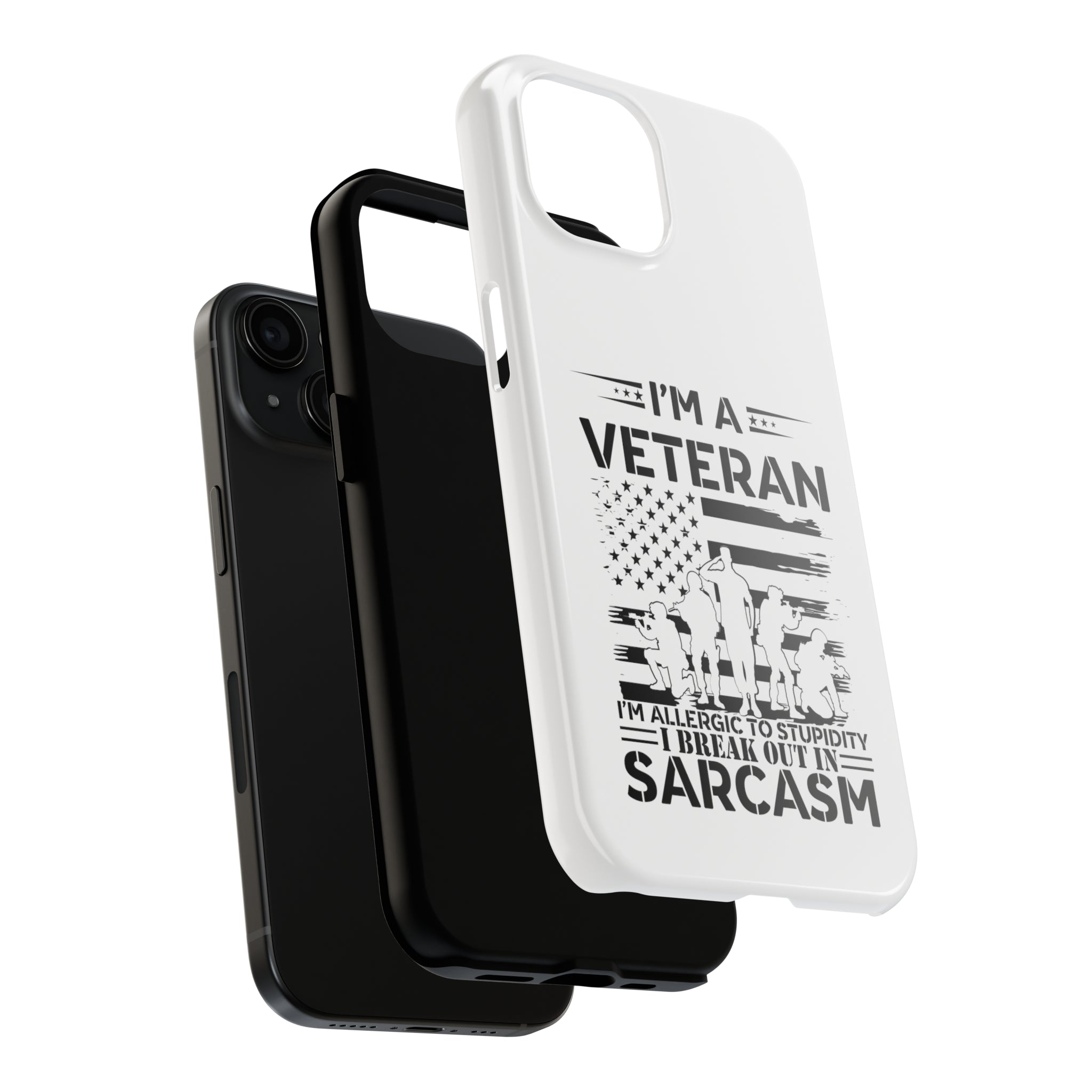 Veteran Phone Case: Allergic to Stupidity I Break Out in Sarcasm! (Fun | Veteran Phone Case