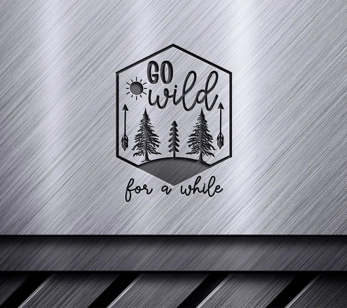 Go Wild For Awhile Adventure SVG Design SVG