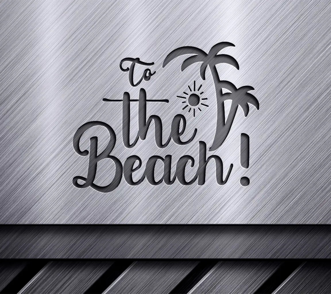 Beach Vibes SVG Palm Trees, Sun, & To The Beach Sign SVG