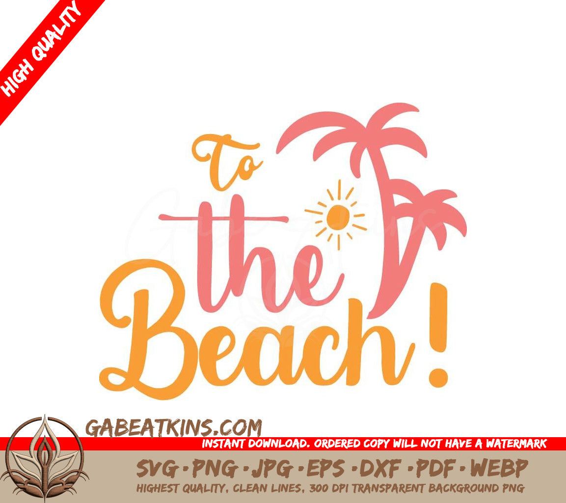 Beach Vibes SVG Palm Trees, Sun, & To The Beach Sign SVG