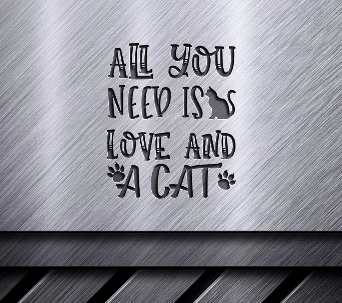 All You Need Is Love & A Cat SVG Design SVG