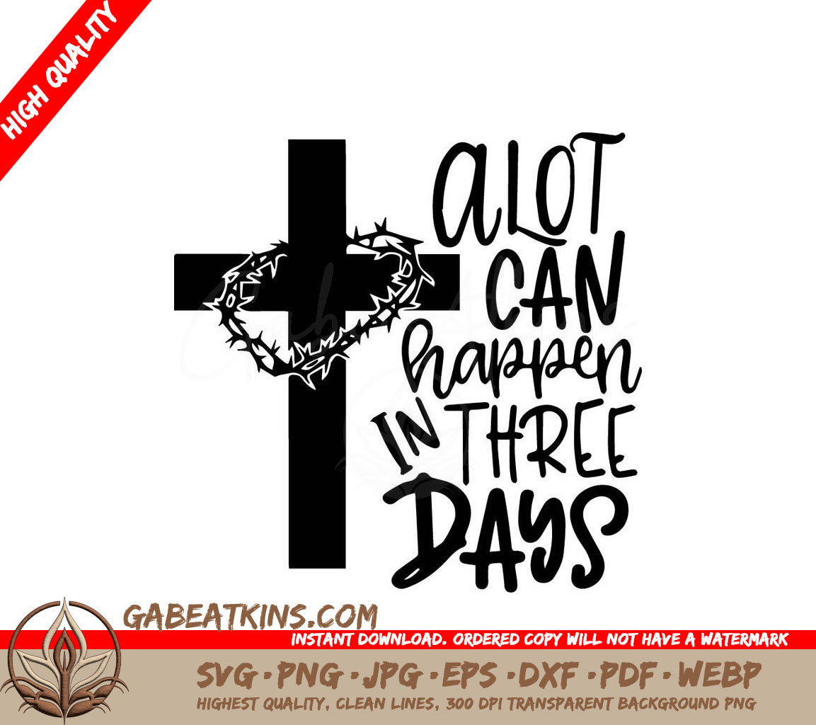 A Cross With A Crown Of Thorns And The Words  A Lot Can Happen In Three Days  SVG - Alot can happen in three days SVG SVG