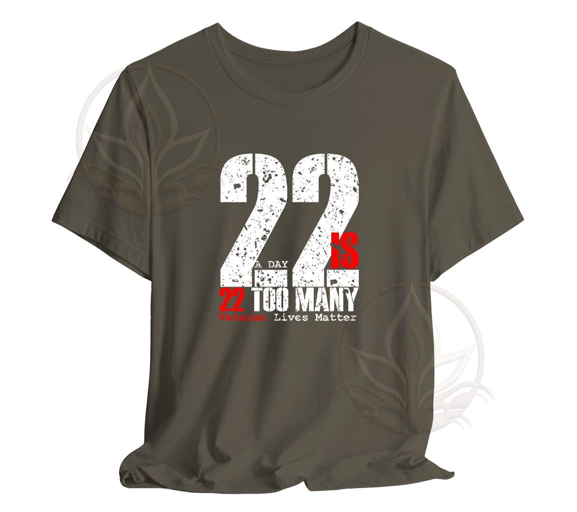 22 A Day is 22 Too Many Veteran Support T-Shirt End Veteran Suicide, V | -Shirt End Veteran Suicide, Veteran Suicide Awareness