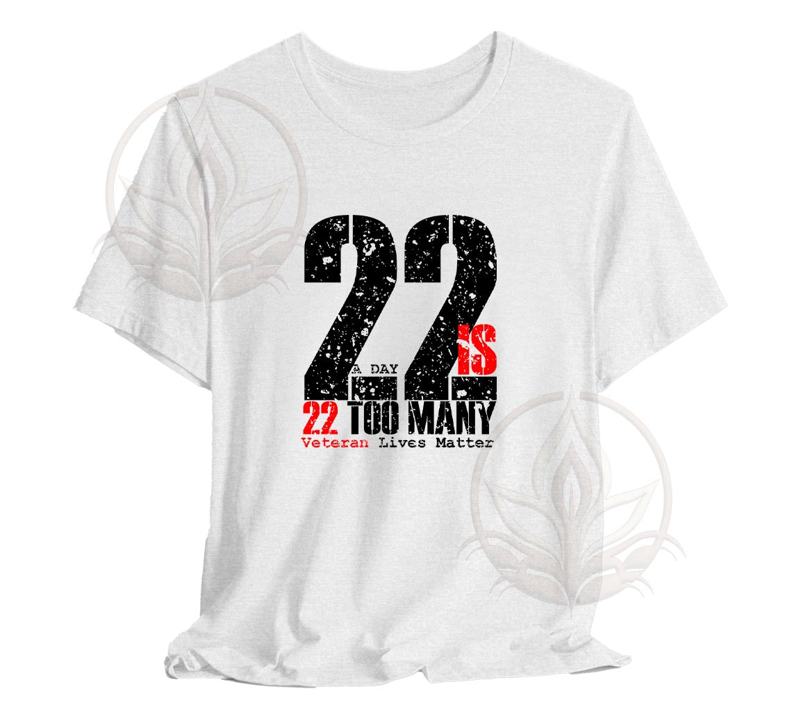 22 A Day is 22 Too Many Veteran Support T-Shirt End Veteran Suicide, V | -Shirt End Veteran Suicide, Veteran Suicide Awareness