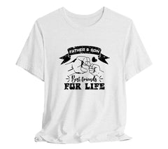 Father and Son Best Friends For Life T-Shirt, Perfect T-Shirt for Dads | Day Gift, Funny Father Shirt,